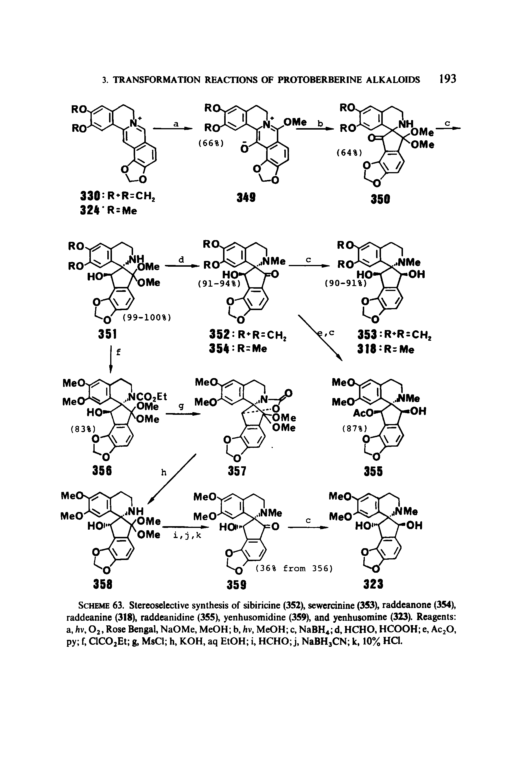 Scheme 63. Stereoselective synthesis of sibiricine (352), sewercinine (353), raddeanone (354), raddeanine (318), raddeanidine (355), yenhusomidine (359), and yenhusomine (323). Reagents a, hv, 02, Rose Bengal, NaOMe, MeOH b, hv, MeOH c, NaBH4 d, HCHO, HCOOH e, Ac20, py f, CICOjEt g, MsCl h, KOH, aq EtOH i, HCHO j, NaBH3CN k, 10% HC1.