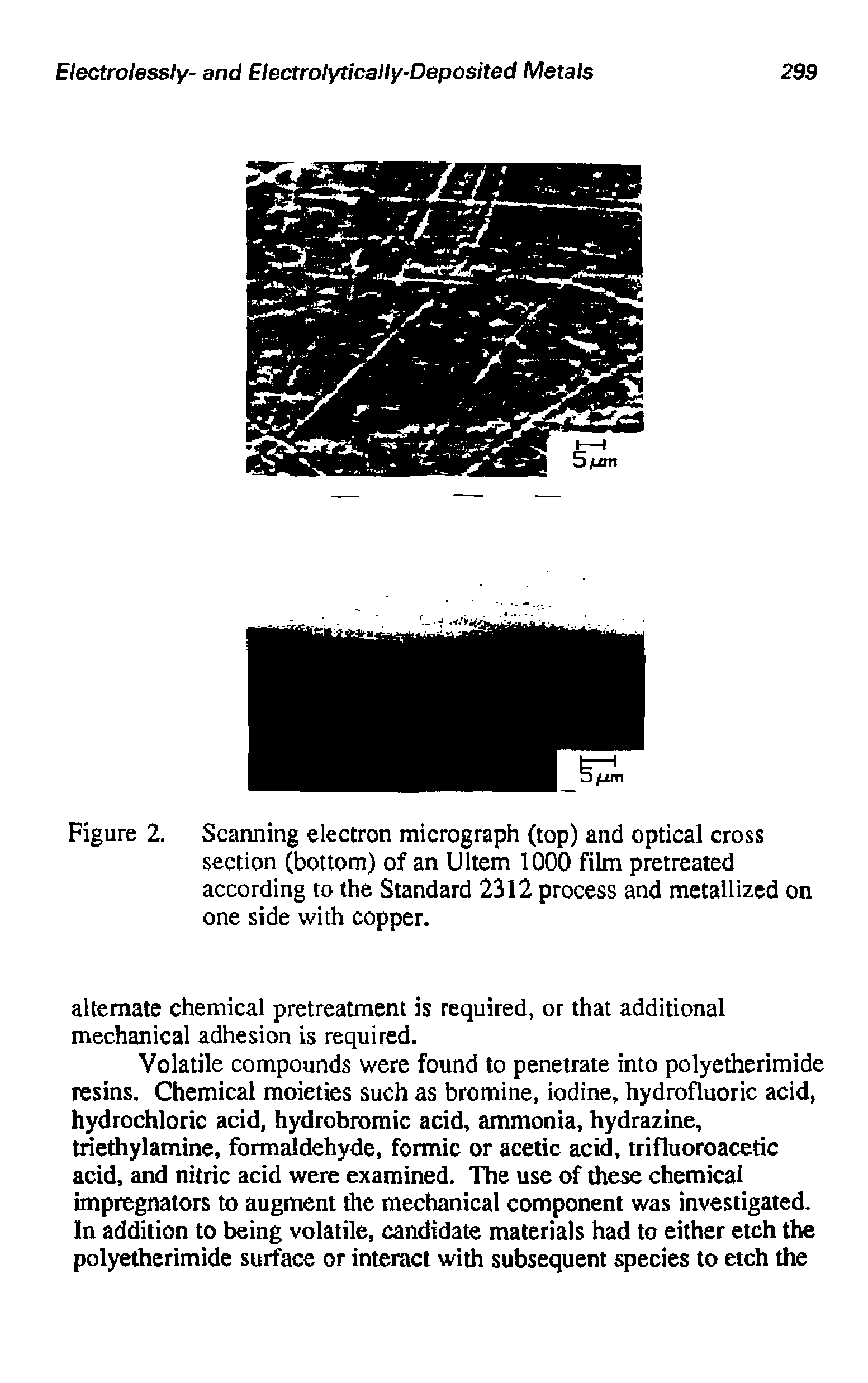Figure 2. Scanning electron micrograph (top) and optical cross section (bottom) of an Ultem 1000 film pretreated according to the Standard 2312 process and metallized on one side with copper.