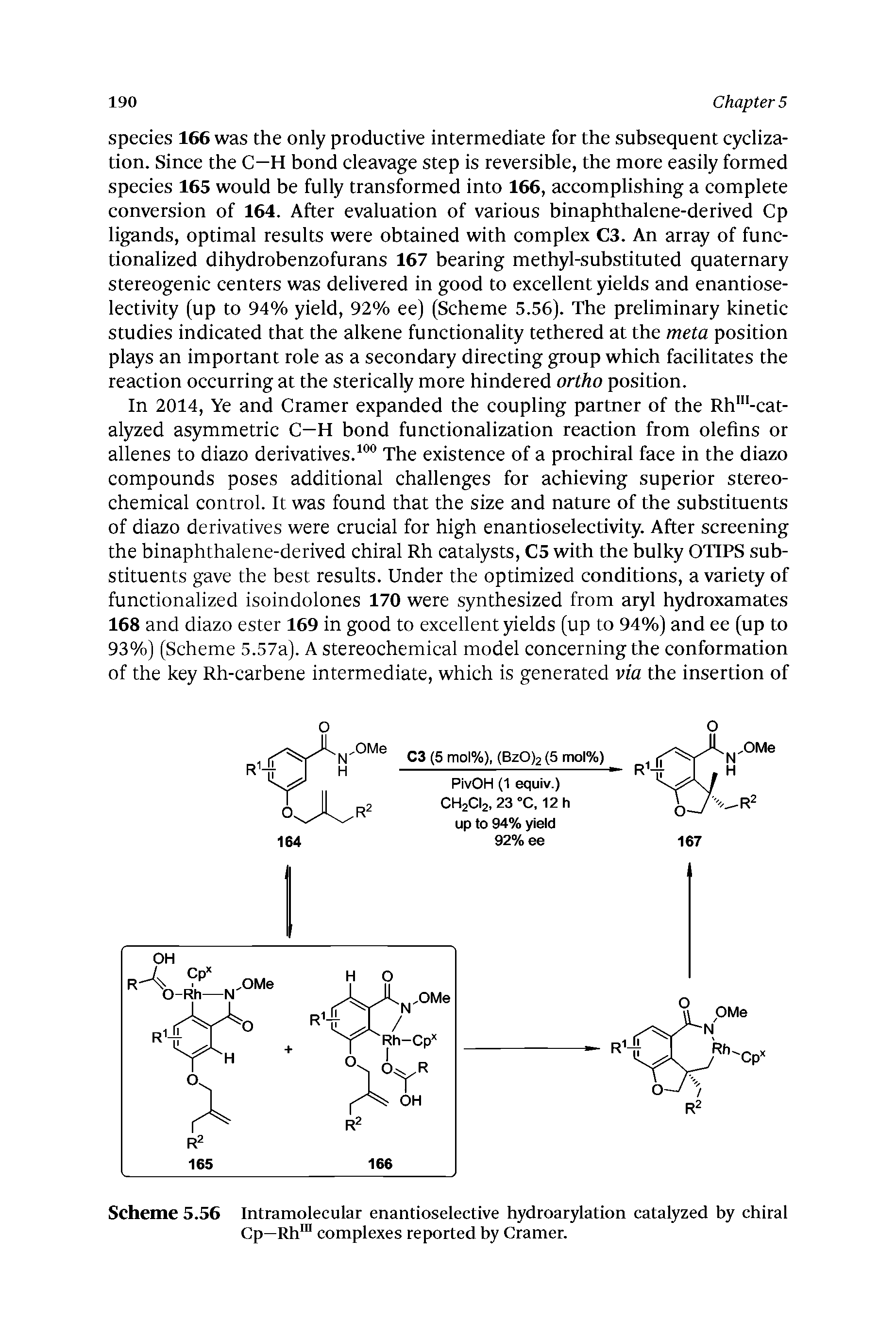 Scheme 5.56 Intramolecular enantioselective hydroarylation catalyzed by chiral Cp—Rh complexes reported hy Cramer.
