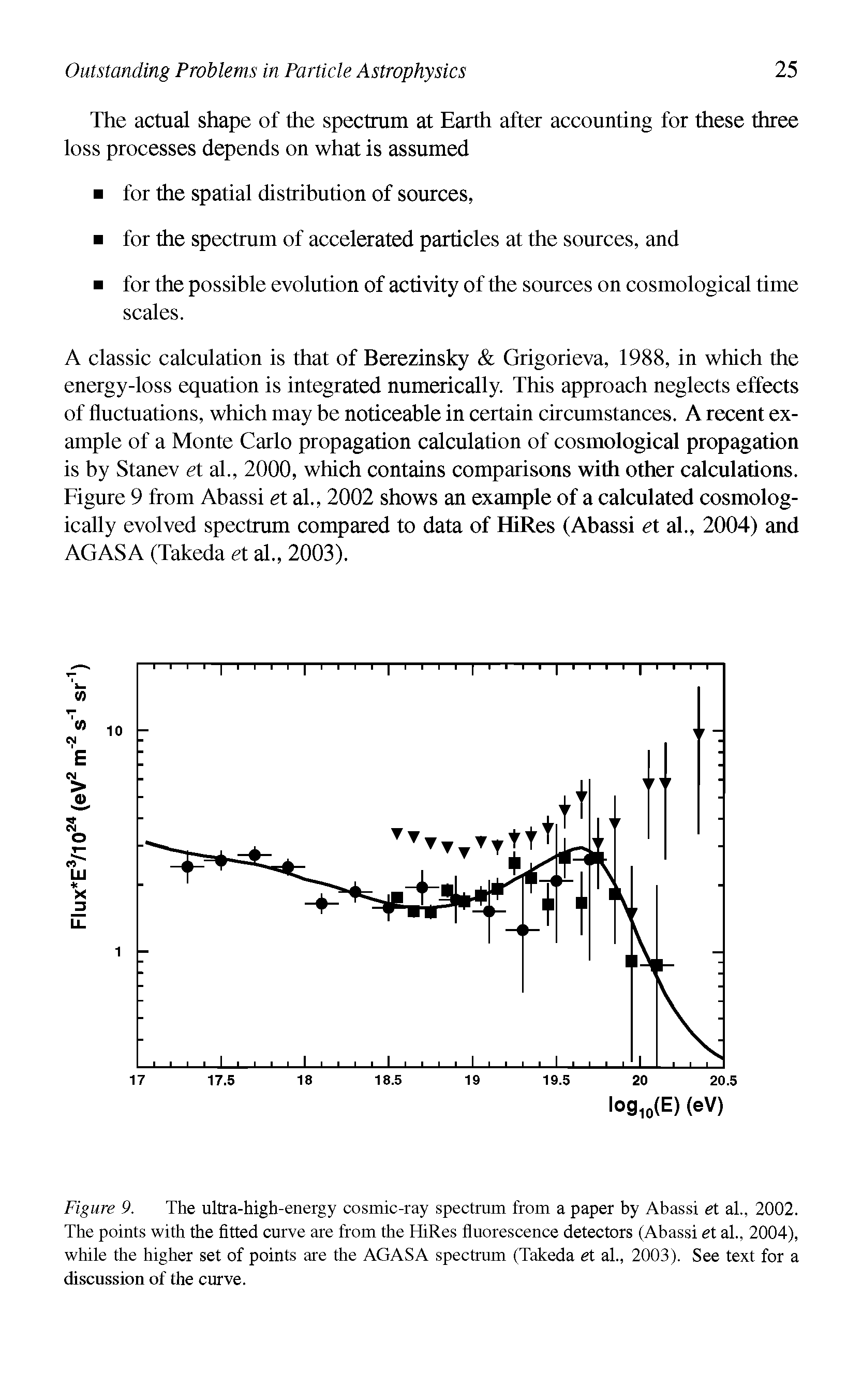 Figure 9. The ultra-high-energy cosmic-ray spectrum from a paper by Abassi et al., 2002. The points with the fitted curve are from the HiRes fluorescence detectors (Abassi et al., 2004), while the higher set of points are the AGASA spectrum (Takeda et al., 2003). See text for a discussion of the curve.