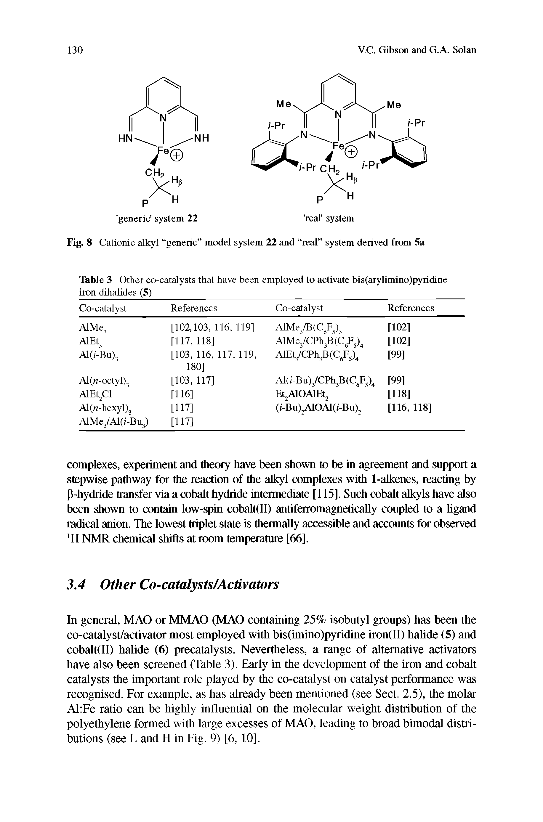 Table 3 Other co-catalysts that have been employed to activate bis(arylimino)pyridine iron dihalides (5)...