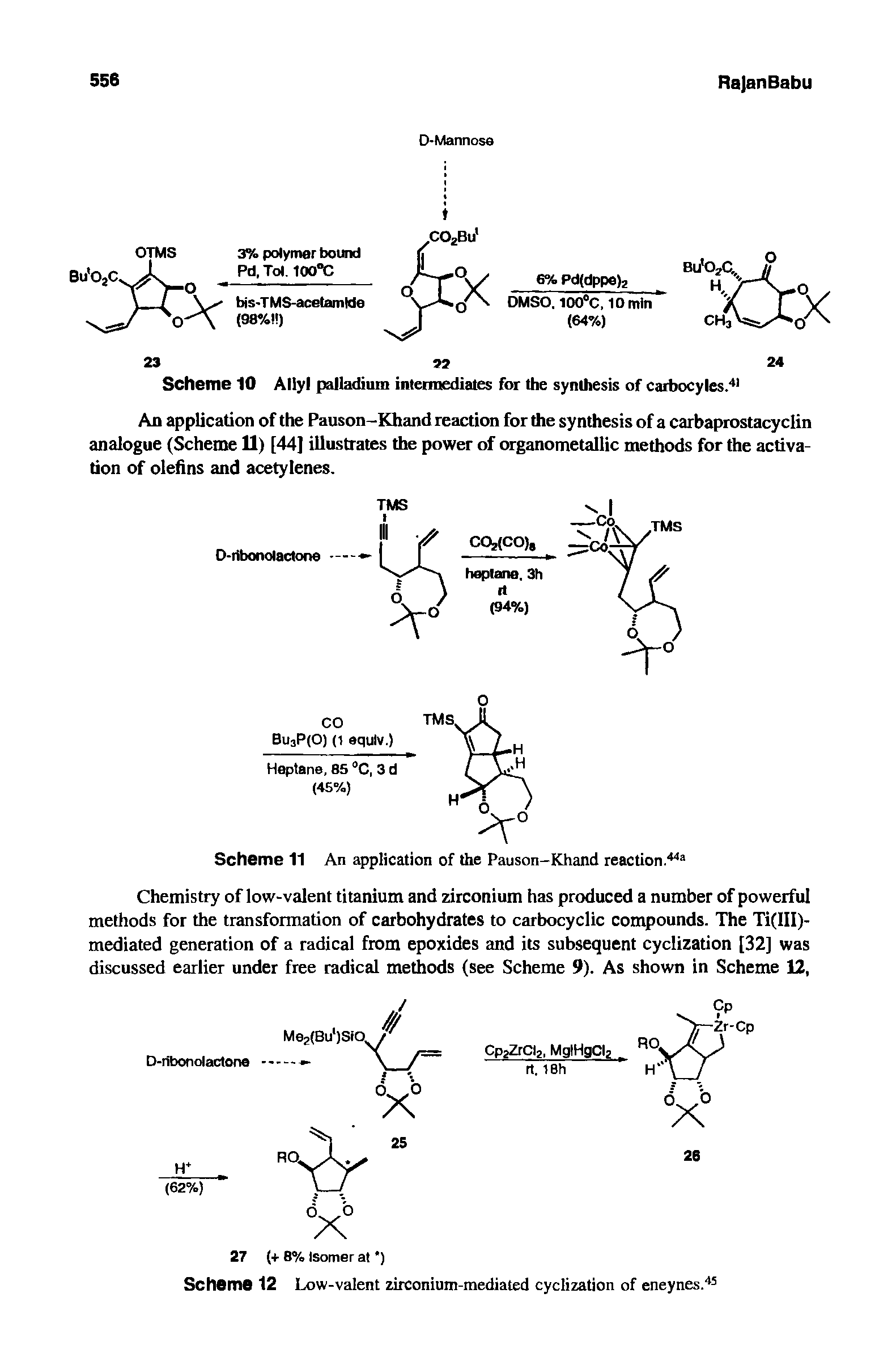 Scheme 12 Low-valent zirconium-mediated cyclization of eneynes.45...