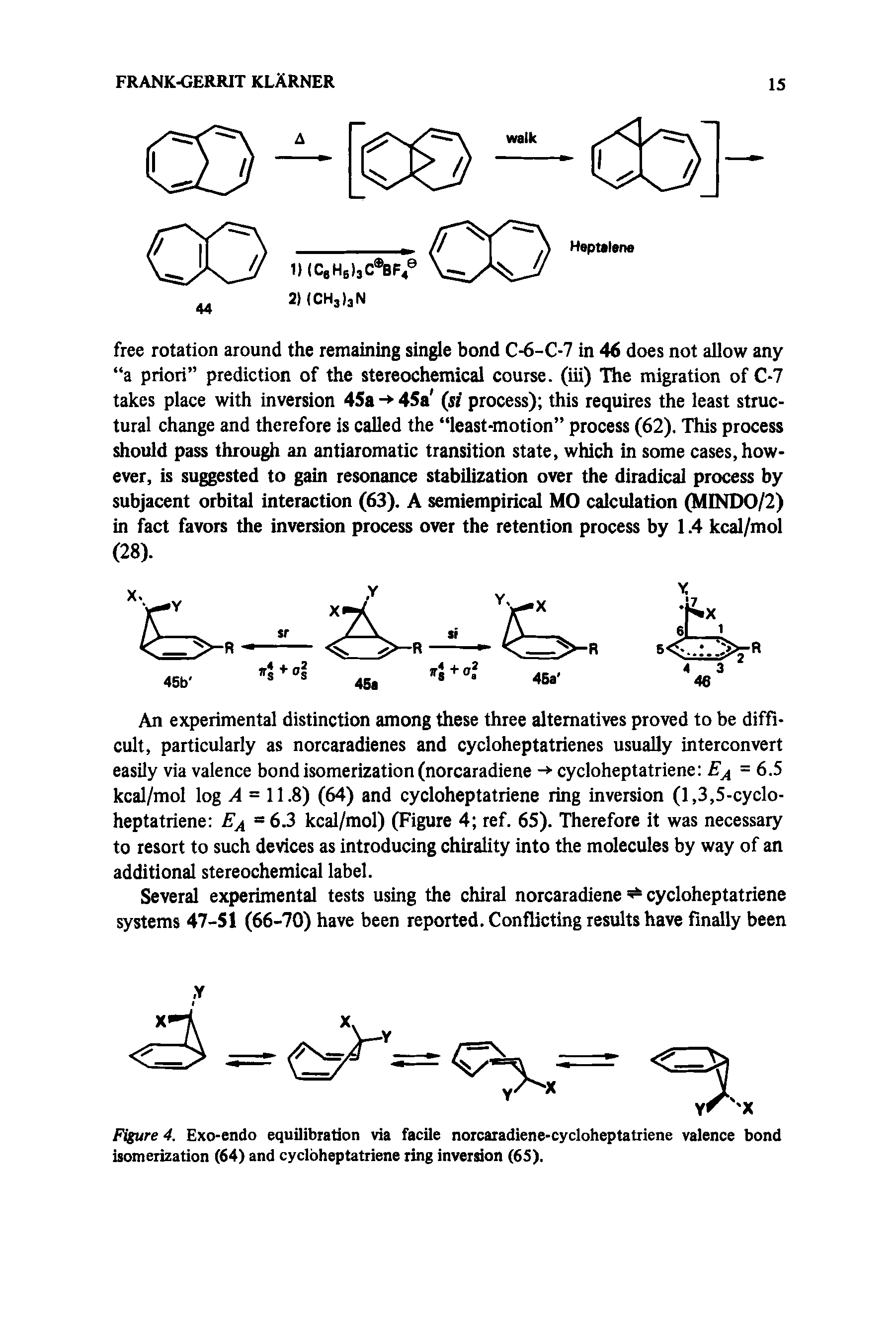 Figure 4. Exo-endo equilibration via facile norcaradiene-cycloheptatriene valence bond isomerization (64) and cycloheptatriene ring inversion (65).