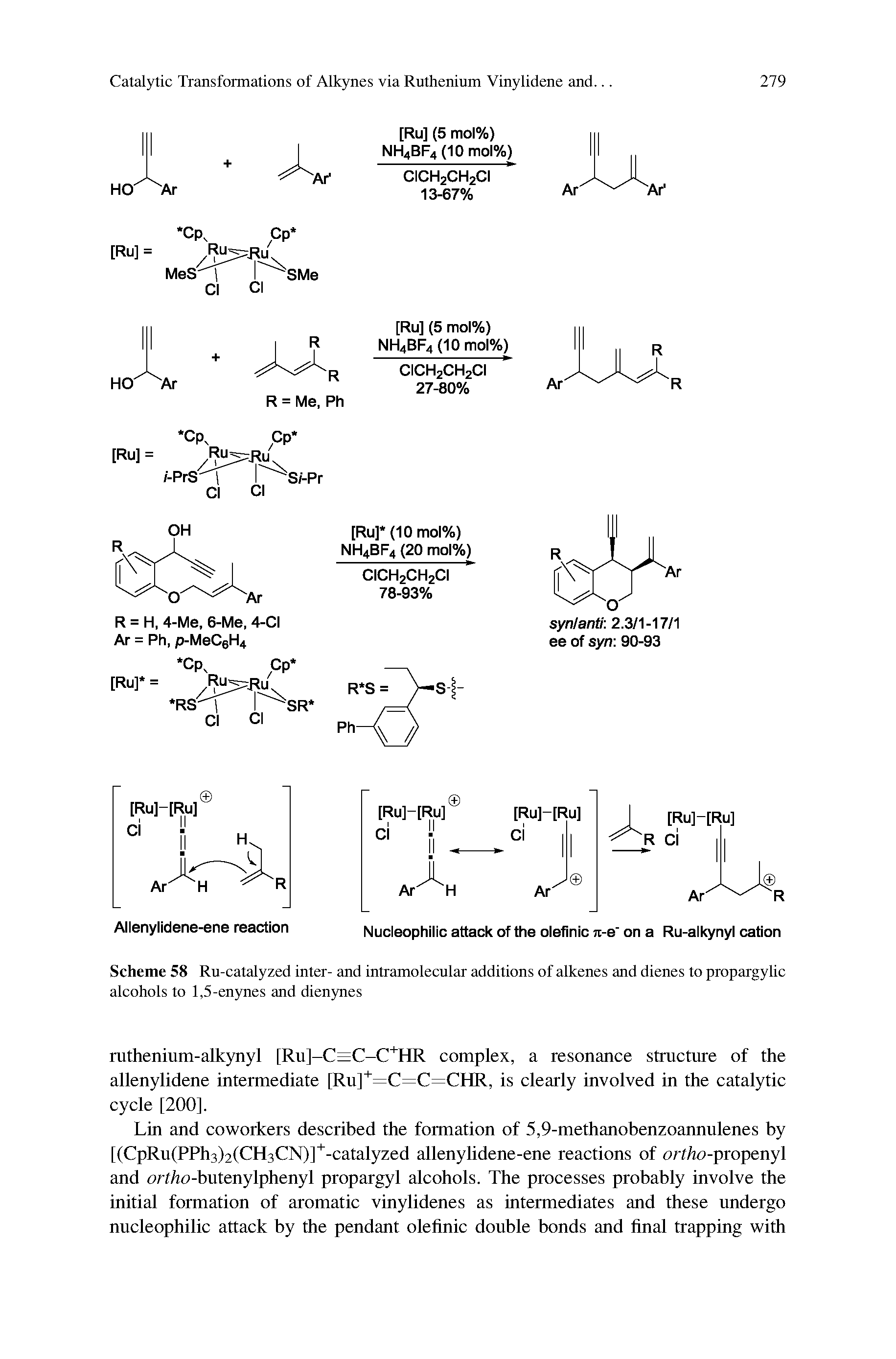 Scheme 58 Ru-catalyzed inter- and intramolecular additions of alkenes and dienes to propargylic alcohols to 1,5-enynes and dienynes...