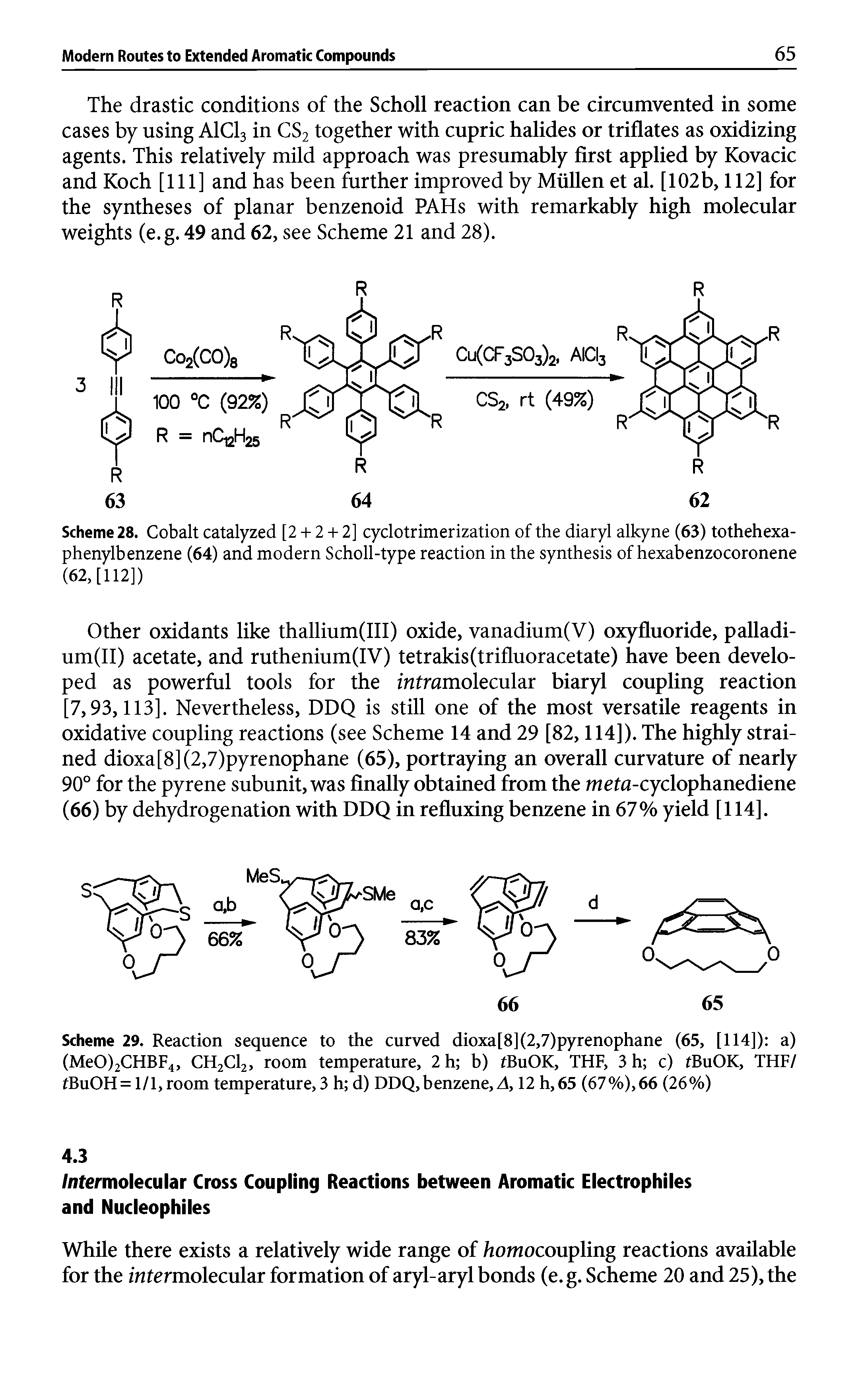 Scheme 28. Cobalt catalyzed [2 + 2 + 2] cyclotrimerization of the diaryl alkyne (63) tothehexa-phenylbenzene (64) and modern Scholl-type reaction in the synthesis of hexabenzocoronene (62,[112])...