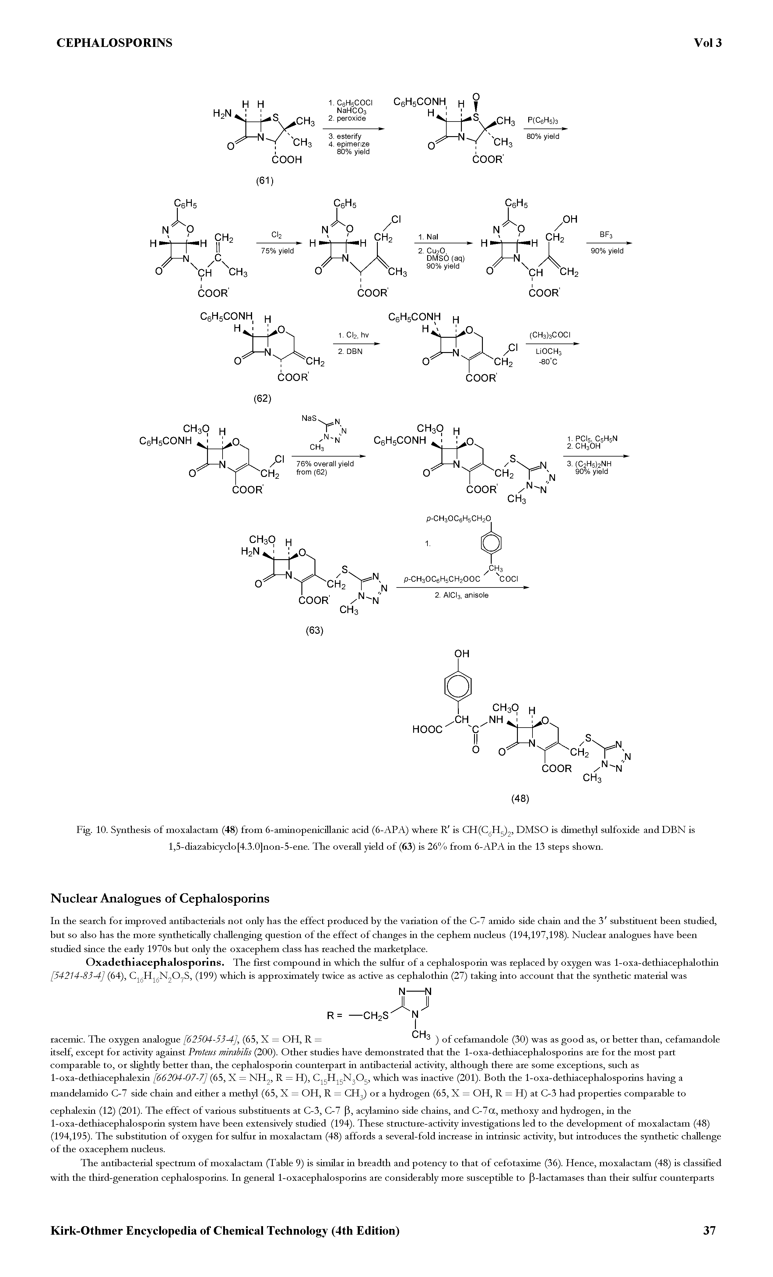 Fig. 10. Synthesis of moxalactam (48) from 6-amiaopeniciUanic acid (6-APA) where R is CH(CgH )2, DMSO is dimethyl sulfoxide and DBN is l,5-dia2abicyclo[4.3.0]non-5-ene. The overall yield of (63) is 26% from 6-APA in the 13 steps shown.