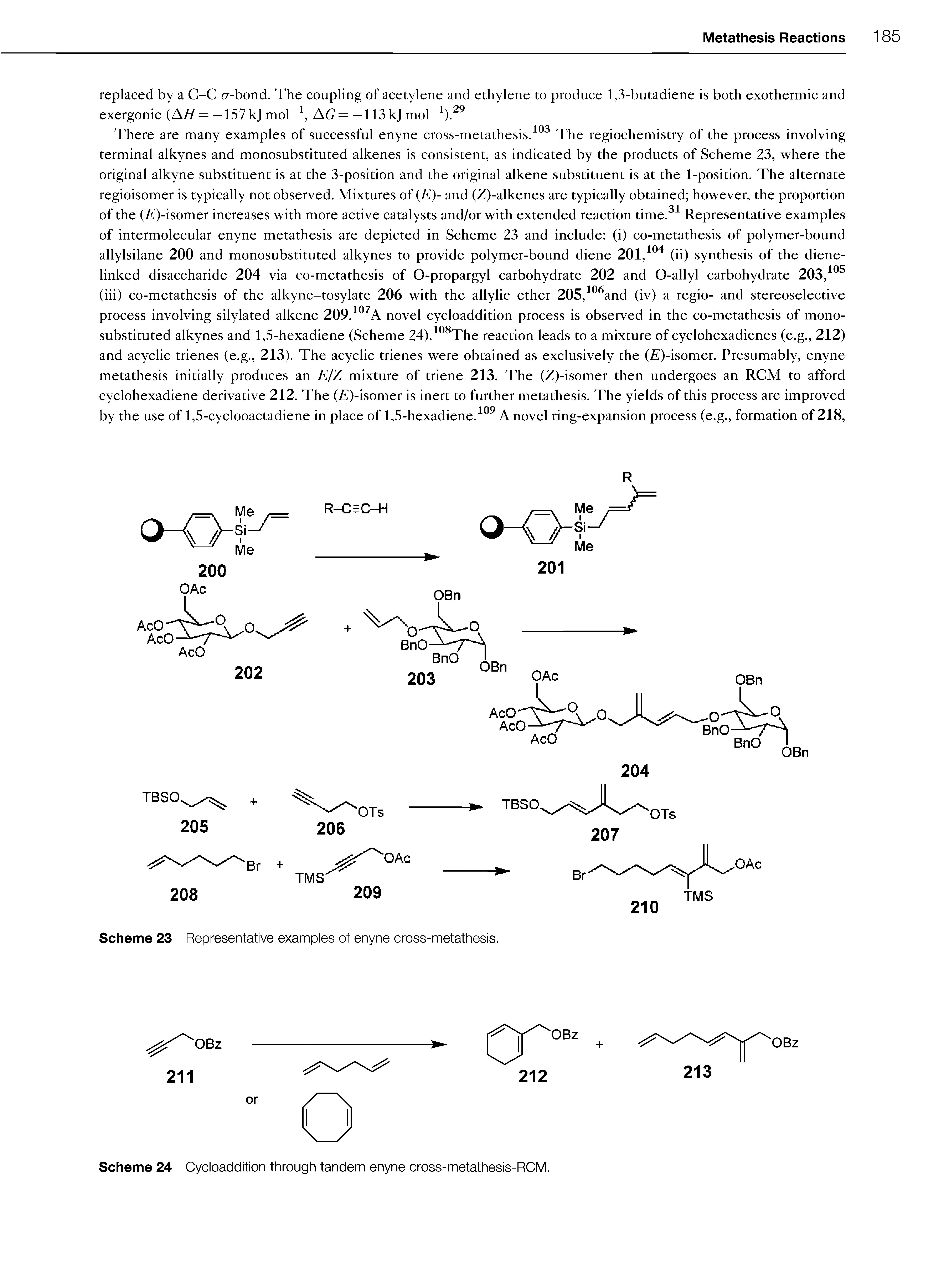 Scheme 24 Cycloaddition through tandem enyne cross-metathesis-RCM.