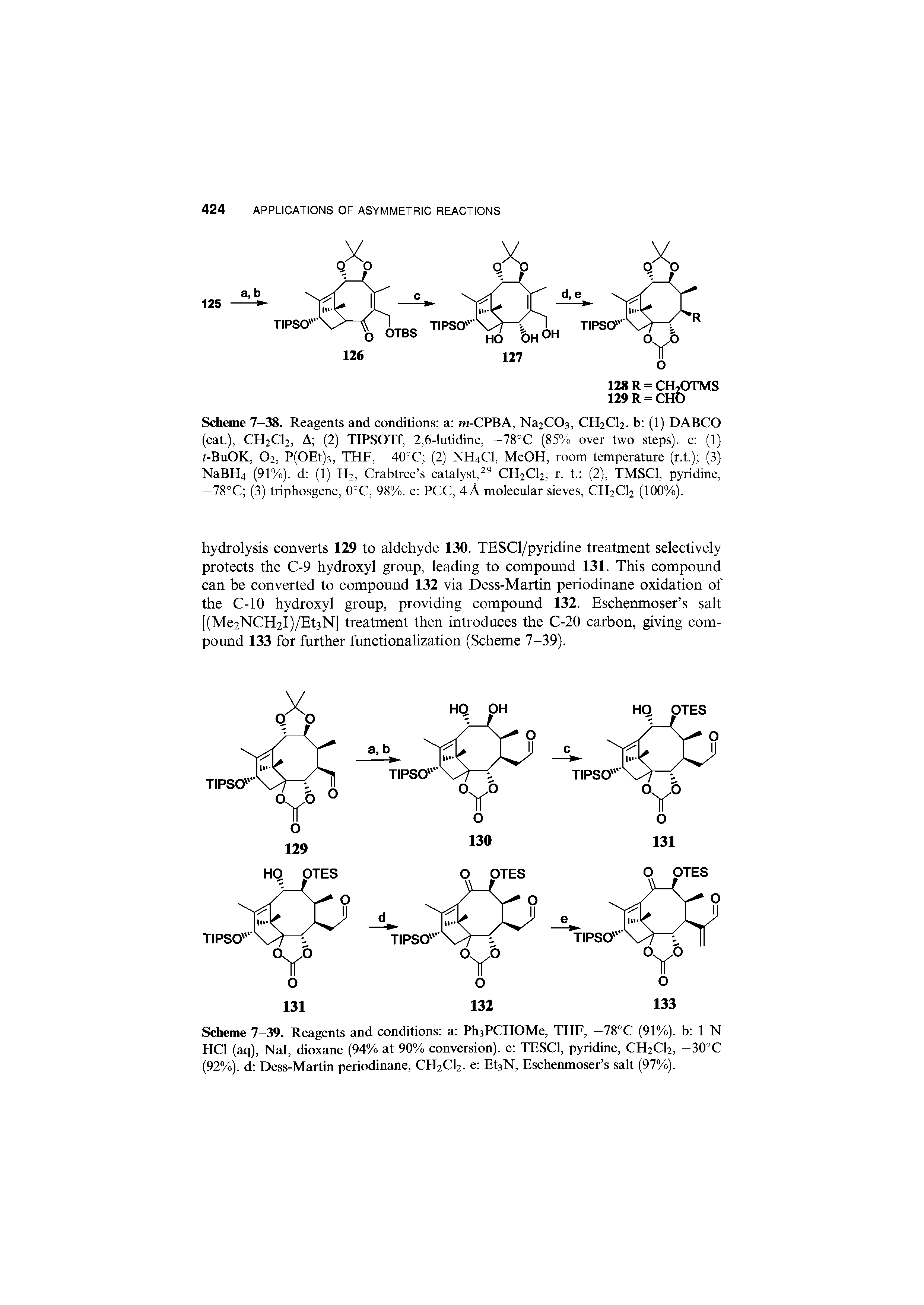Scheme 7-39. Reagents and conditions a PI13PCIIOMC, THF, —78°C (91%). b 1 N HC1 (aq), Nal, dioxane (94% at 90% conversion), c TESC1, pyridine, CH2C12, -30°C (92%). d Dess-Martin periodinane, CH2C12. e Et3N, Eschenmoser s salt (97%).
