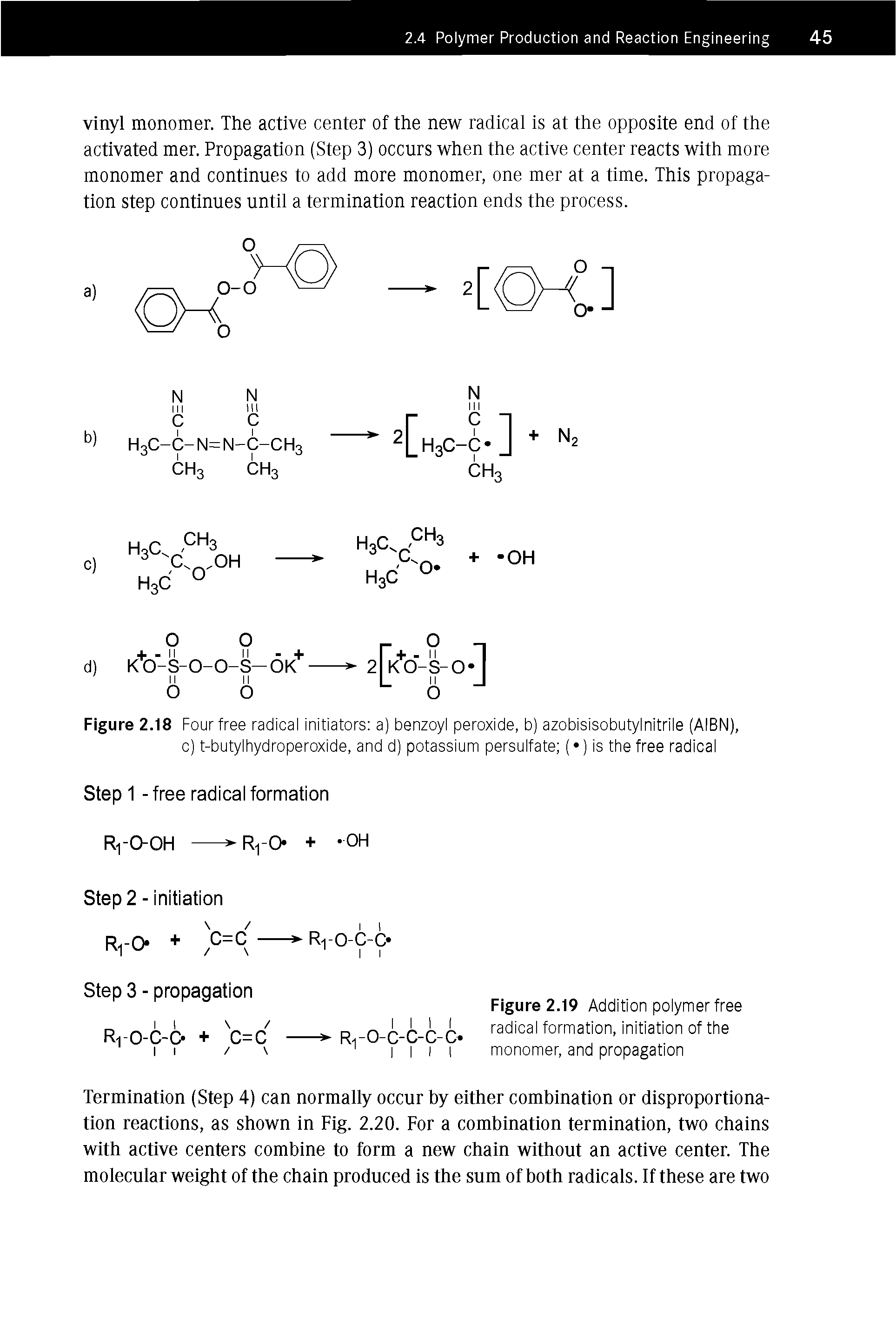Figure 2.19 Addition polymer free radical formation, initiation of the monomer, and propagation...