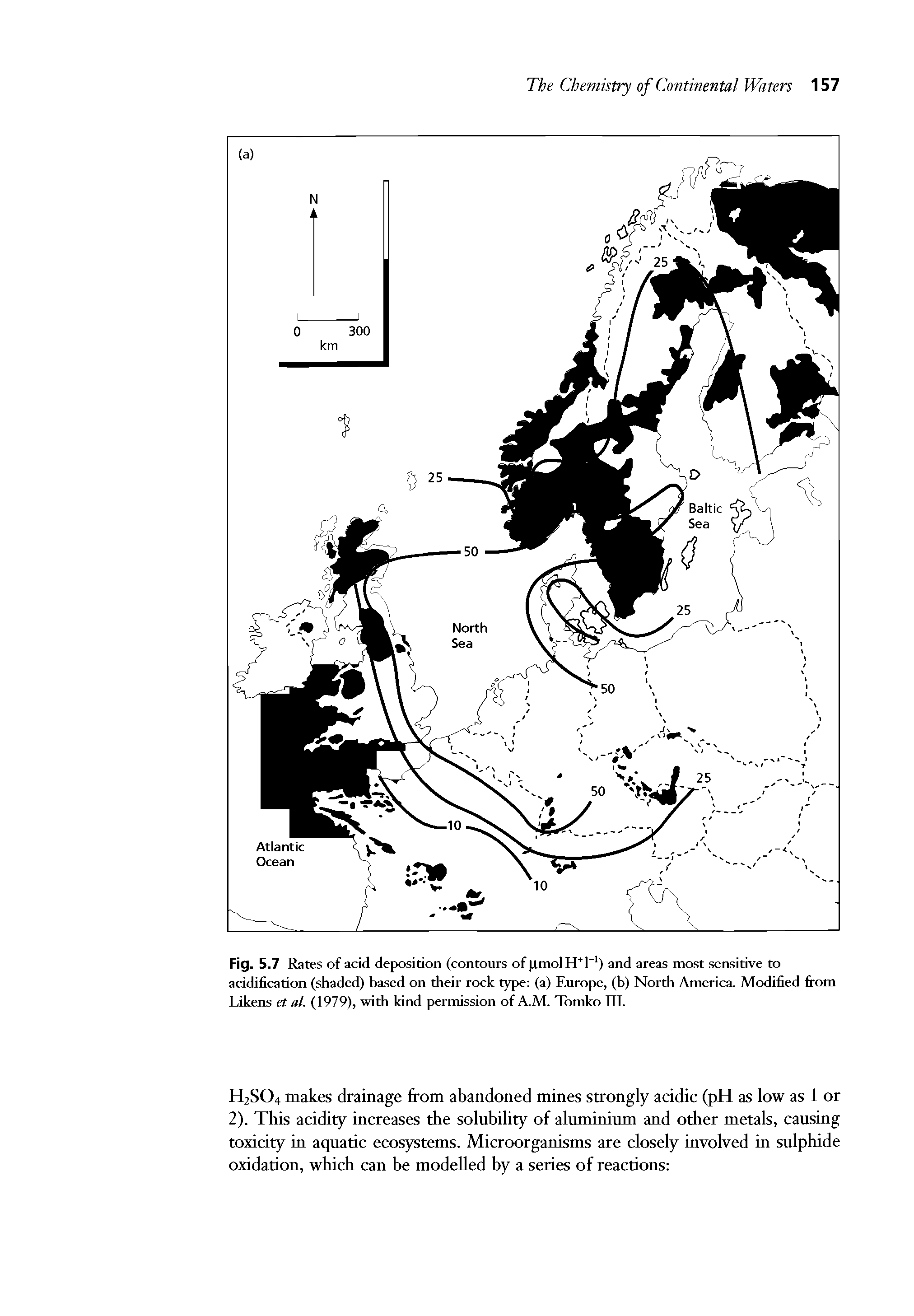 Fig. 5.7 Rates of acid deposition (contours of imol H+1 ) and areas most sensitive to acidification (shaded) based on their rock type (a) Europe, (b) North America. Modified from Likens et at. (1979), with kind permission of A.M. Tomko IIL...