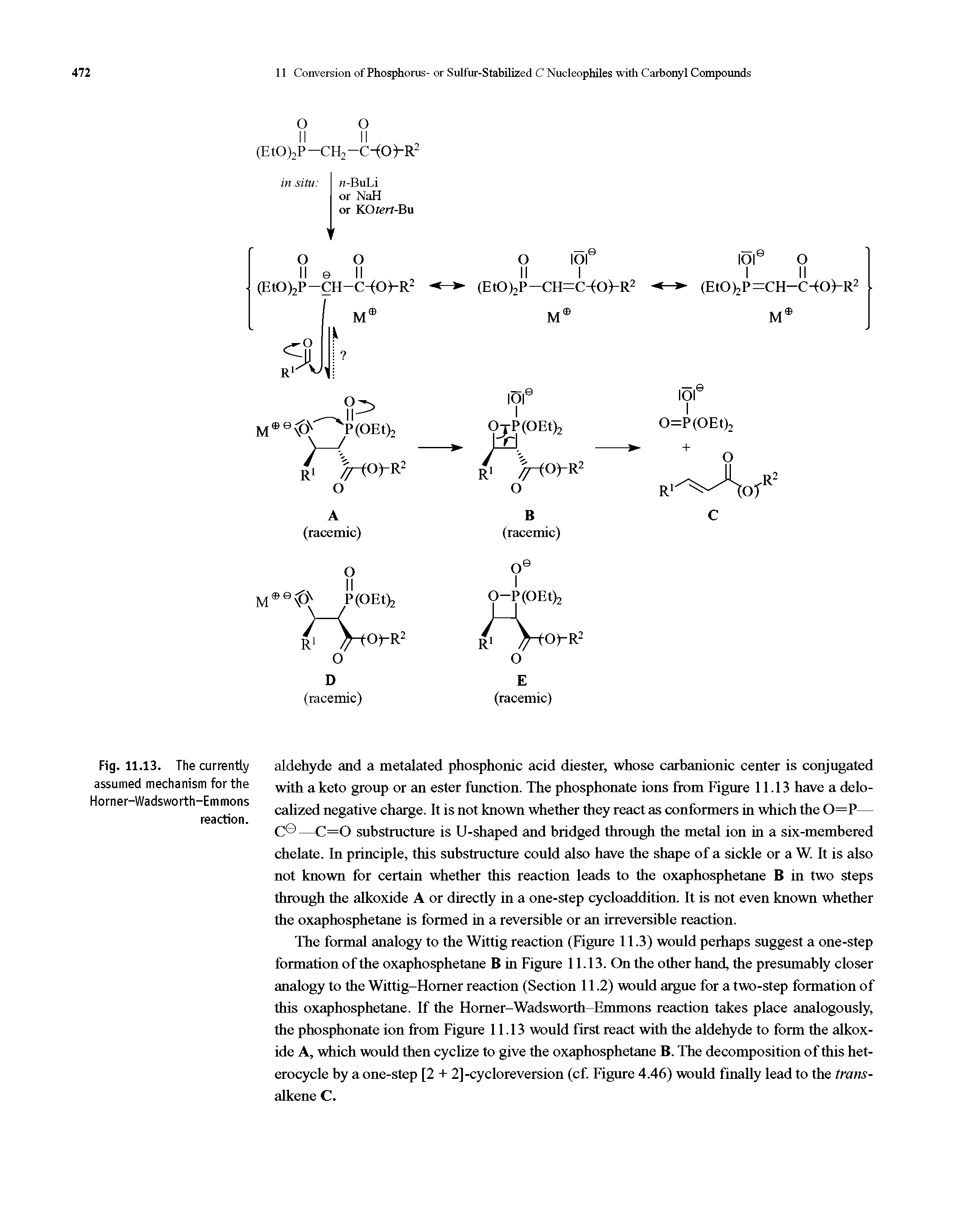 Fig. 11.13. The currently assumed mechanism for the Horner-Wadsworth-Emmons reaction.