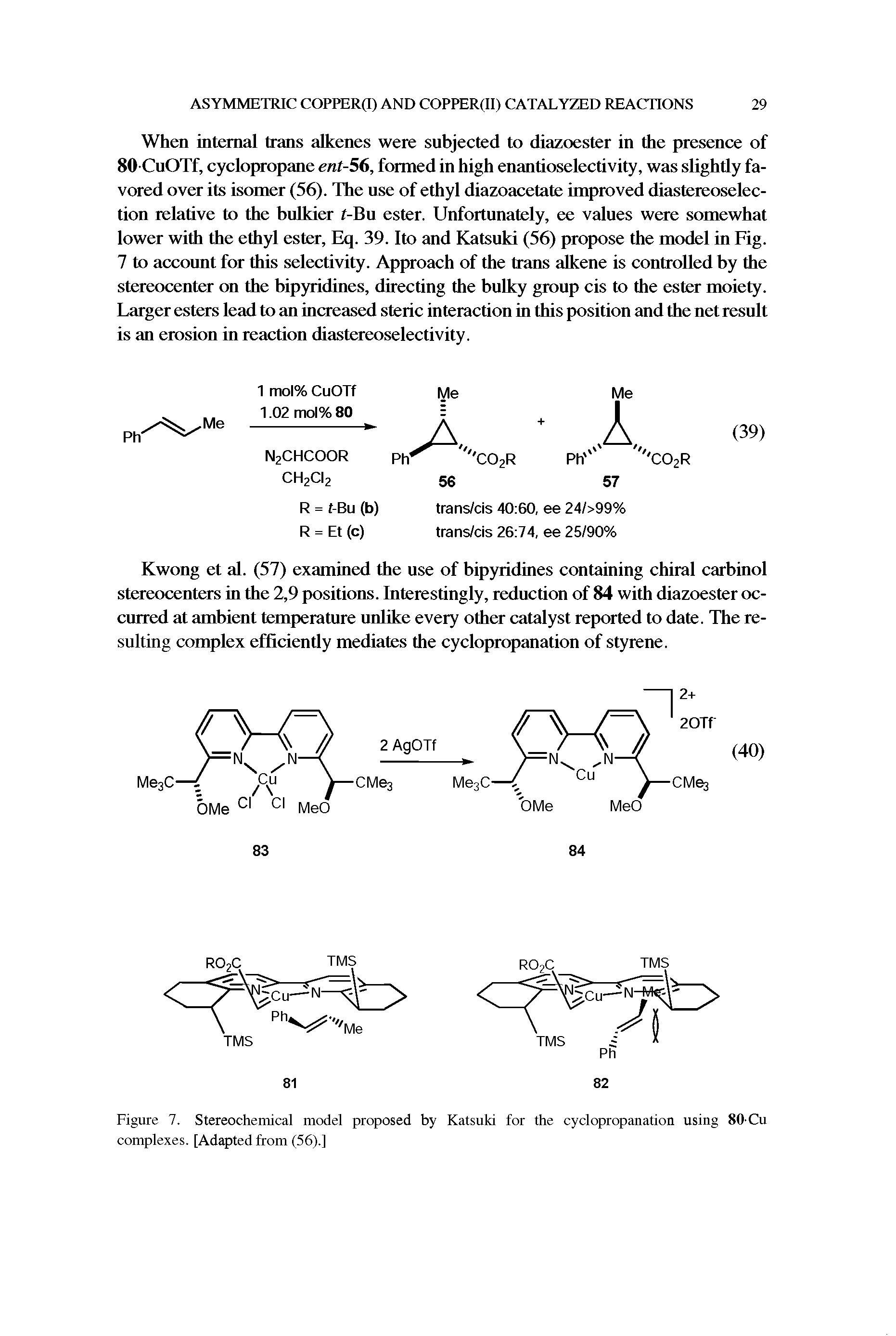 Figure 7. Stereochemical model proposed by Katsuki for the cyclopropanation using 80-Cu complexes. [Adapted from (56).]...
