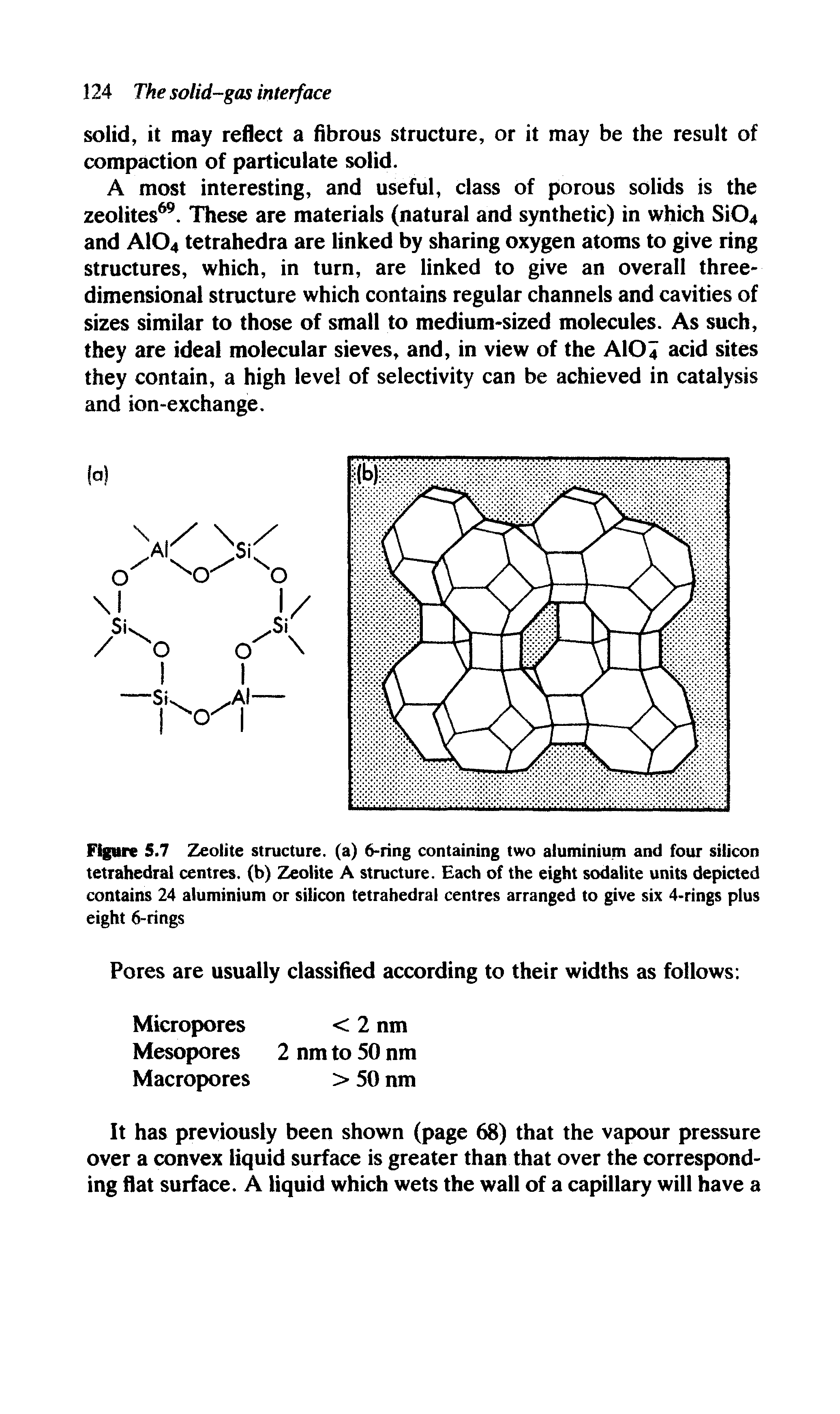 Figure 5.7 Zeolite structure, (a) 6-ring containing two aluminium and four silicon tetrahedral centres, (b) Zeolite A structure. Each of the eight sodalite units depicted contains 24 aluminium or silicon tetrahedral centres arranged to give six 4-rings plus eight 6-rings...