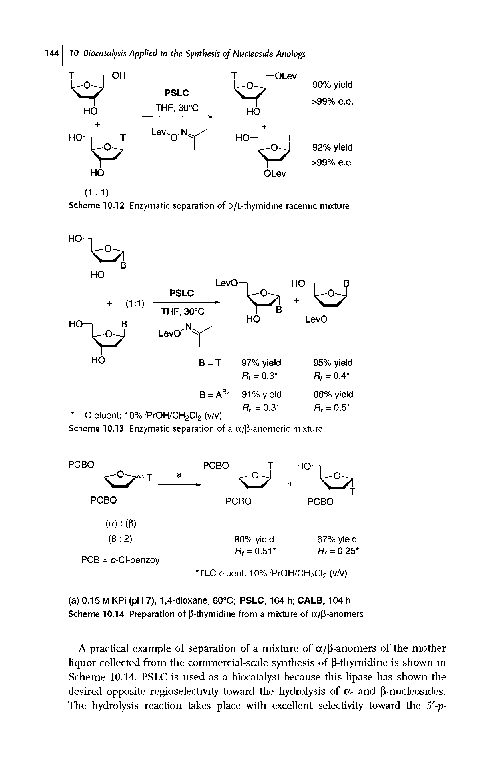 Scheme 10.12 Enzymatic separation of D/L-thymidine racemic mixture.