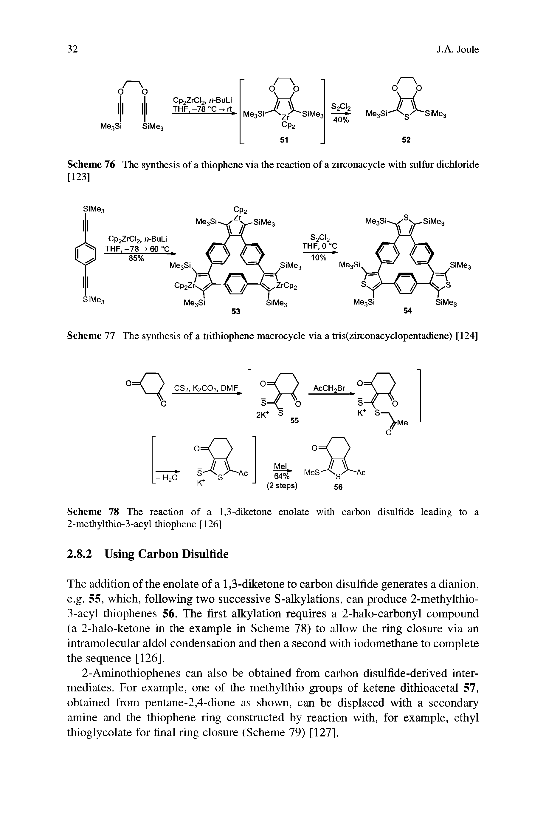 Scheme 78 The reaction of a 1,3-diketone enolate with carbon disulfide leading to a 2-methylthio-3-acyl thiophene [126]...
