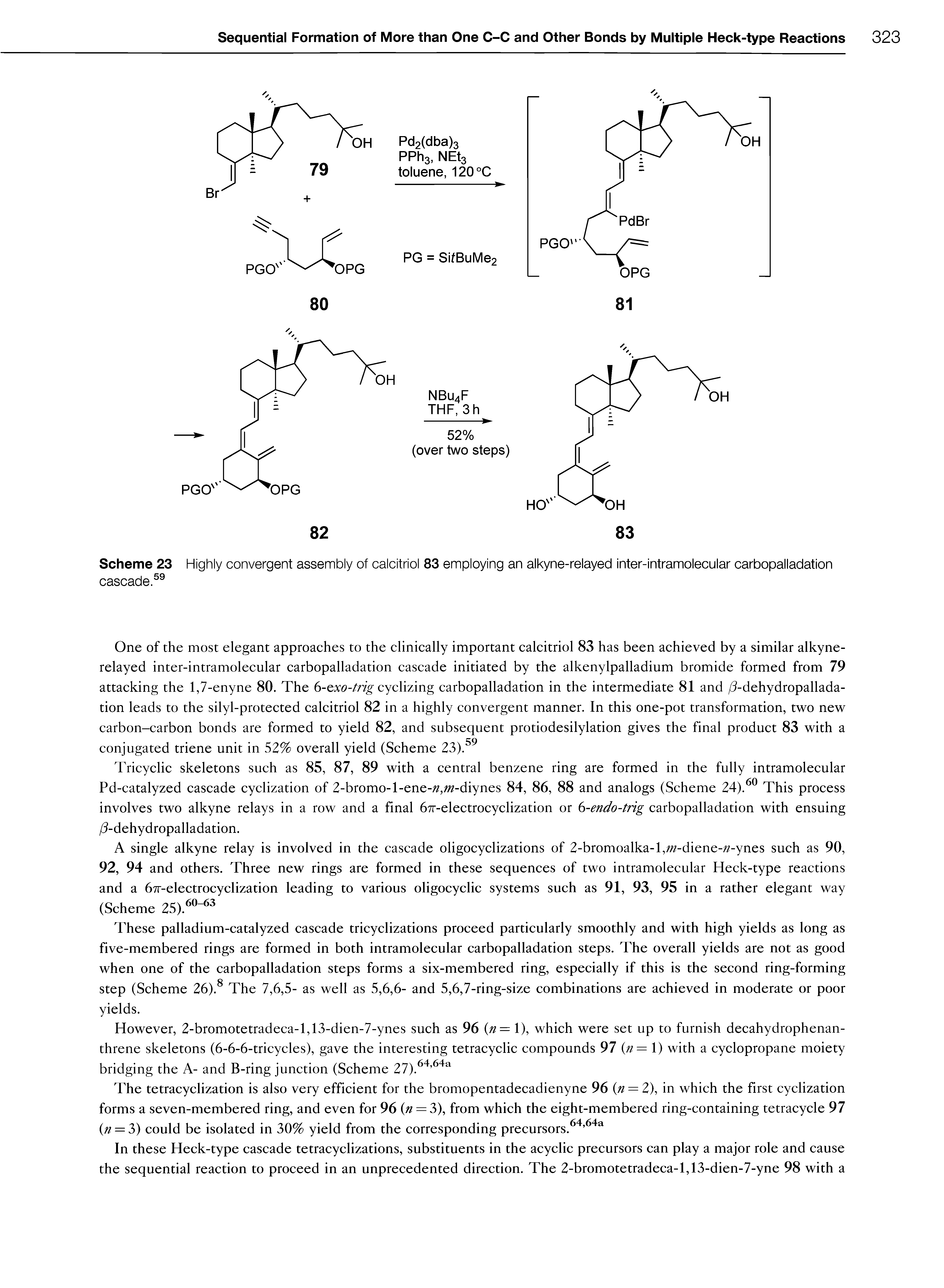 Scheme 23 Highly convergent assembly of calcitriol 83 employing an alkyne-relayed inter-intramolecular carbopalladation cascade.