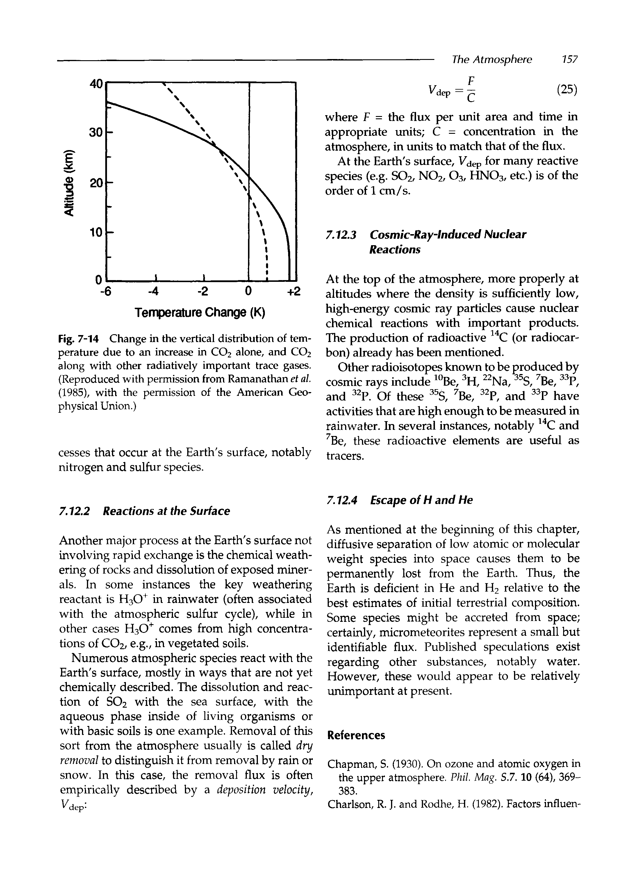 Fig. 7-14 Change in the vertical distribution of temperature due to an increase in CO2 alone, and CO2 along with other radiatively important trace gases. (Reproduced with permission from Ramanathan et al. (1985), with the permission of the American Geophysical Union.)...