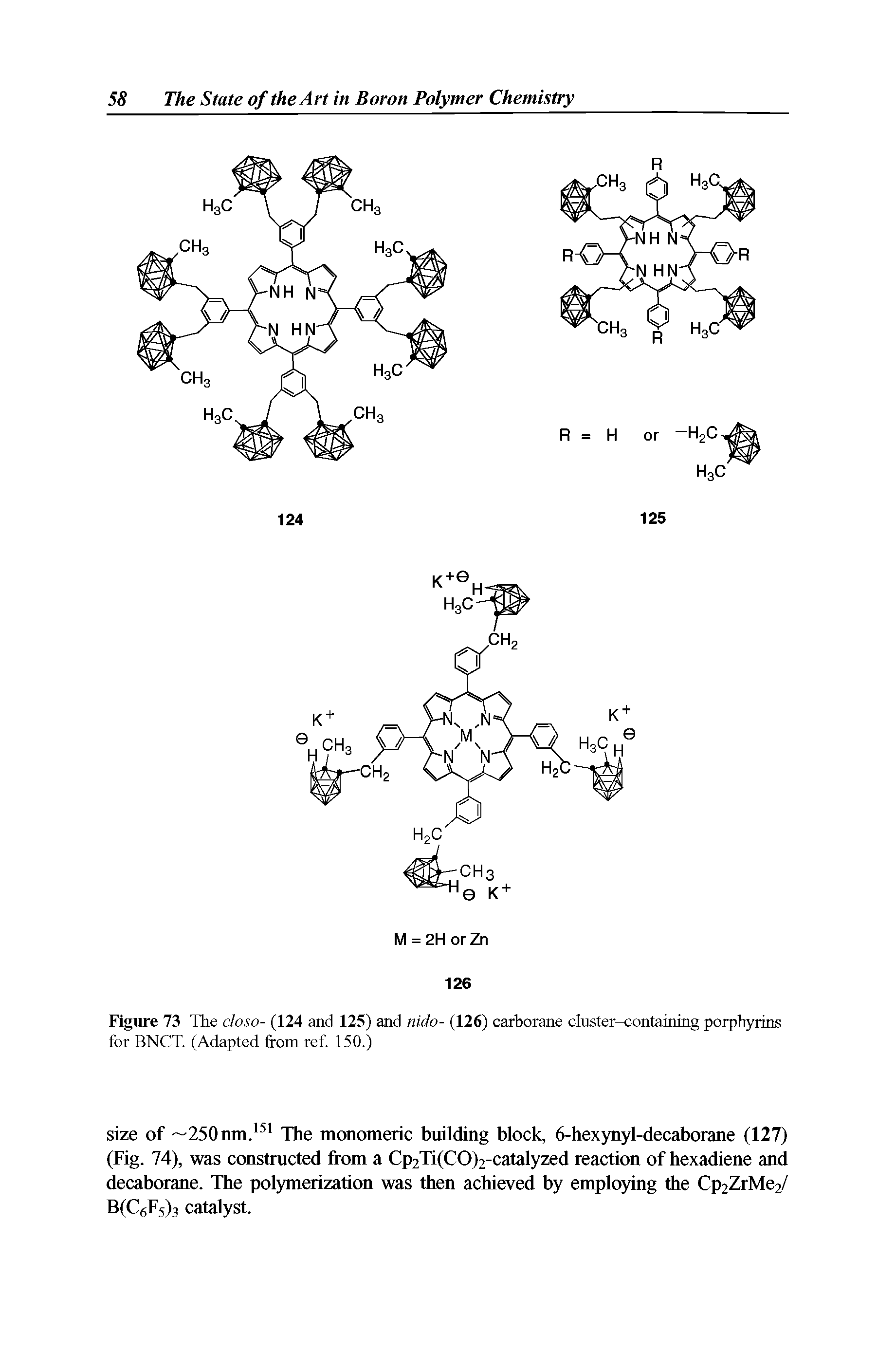 Figure 73 The closo- (124 and 125) and nido- (126) carborane cluster-containing porphyrins for BNCT. (Adapted from ref. 150.)...