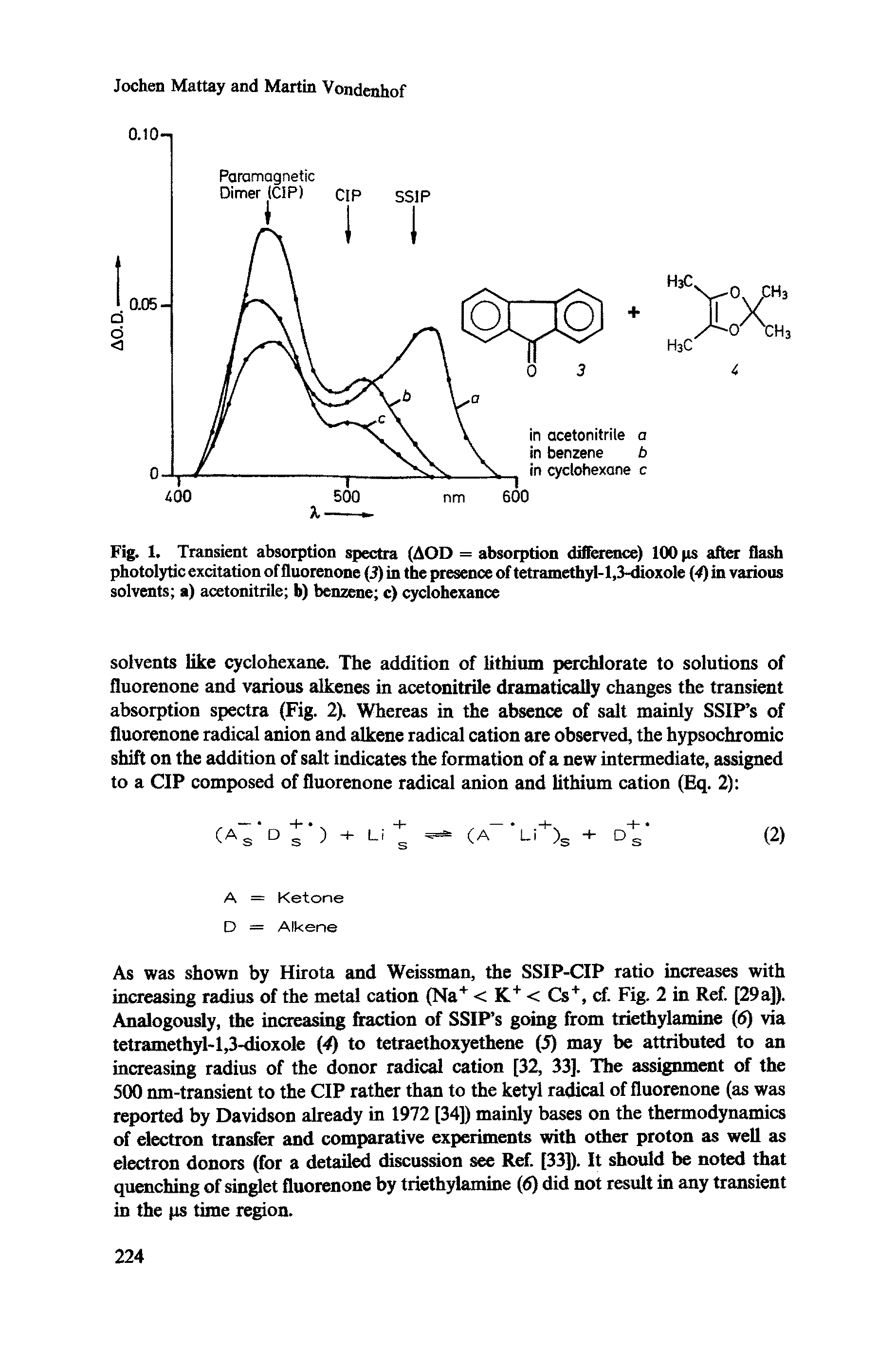 Fig. 1. Transient absorption spectra (AOD = absorption difference) 100 ps after flash photolytic excitation of fluorenone (i) in the presence of tetramethyl- 1,3-dioxole (4) in various solvents a) acetonitrile b) benzene c) cyclohexance...