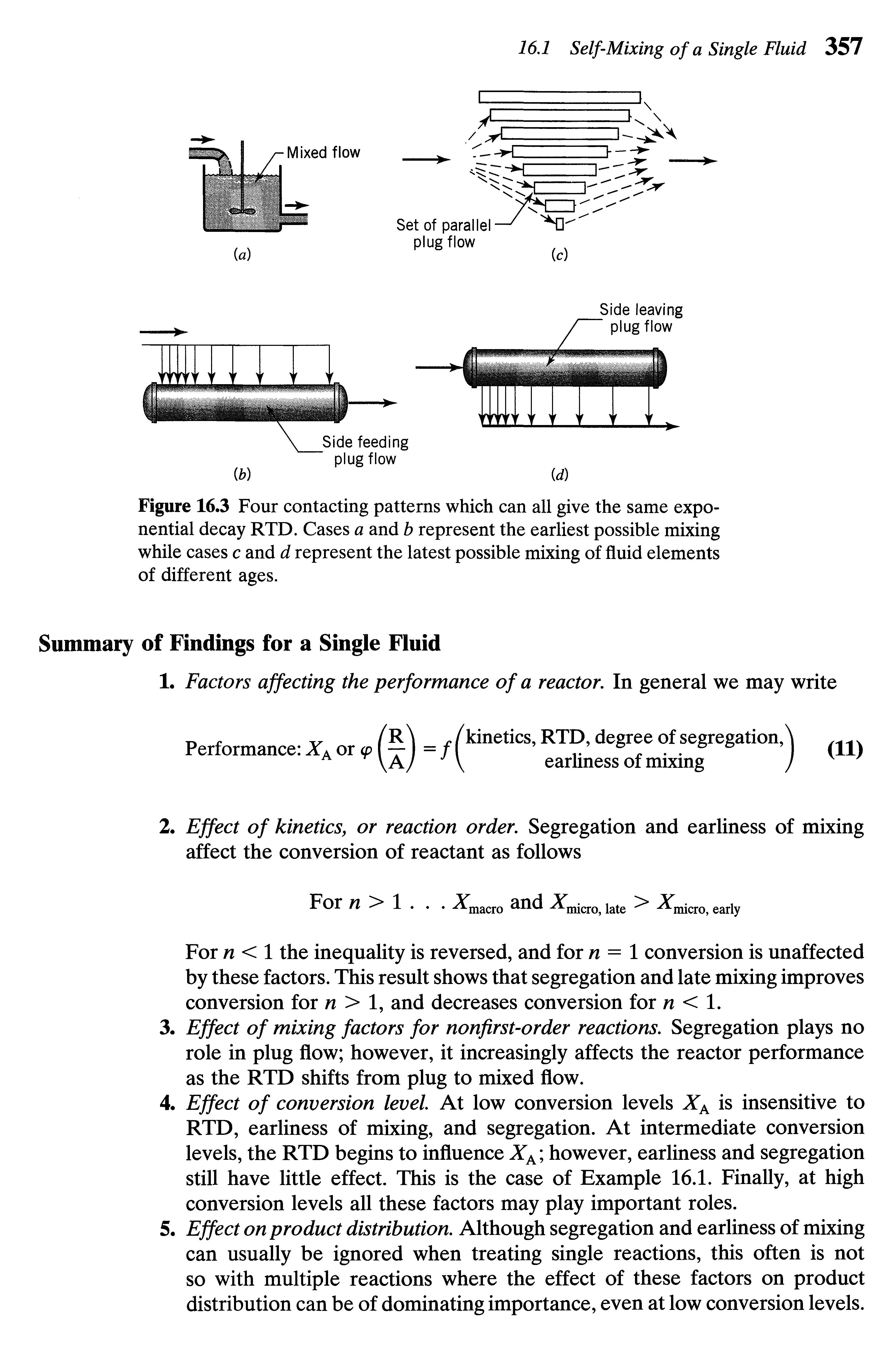 Figure 16.3 Four contacting patterns which can all give the same exponential decay RTD. Cases a and b represent the earliest possible mixing while cases c and d represent the latest possible mixing of fluid elements of different ages.