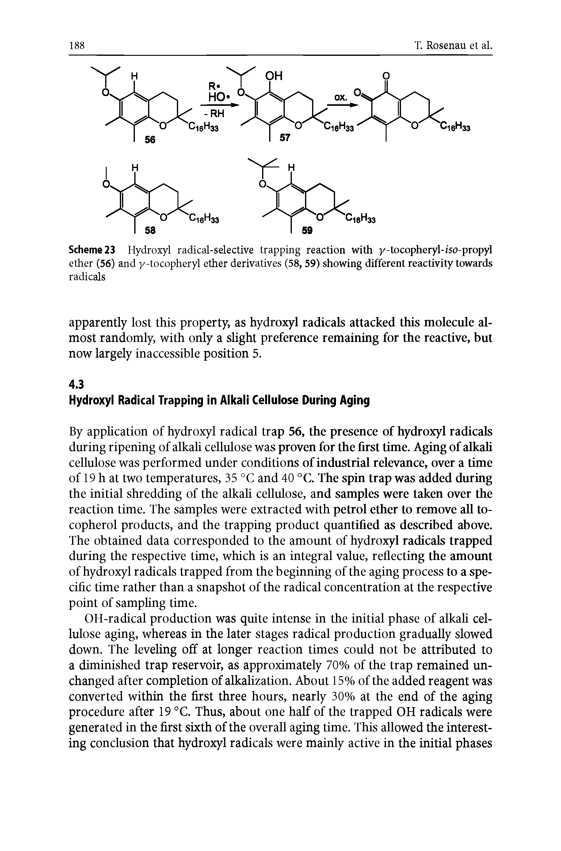 Scheme 23 Hydroxyl radical-selective trapping reaction with y - locopheryl - iso-propyl ether (56) and y-tocopheryl ether derivatives (58, 59) showing different reactivity towards radicals...