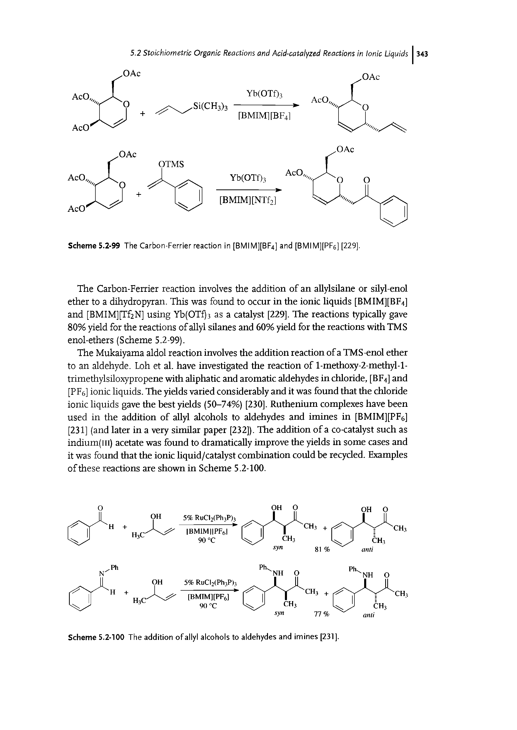 Scheme 5.2-99 The Carbon-Ferrier reaction in [BMiM][BF4] and [BMIM][PF6] [229],...