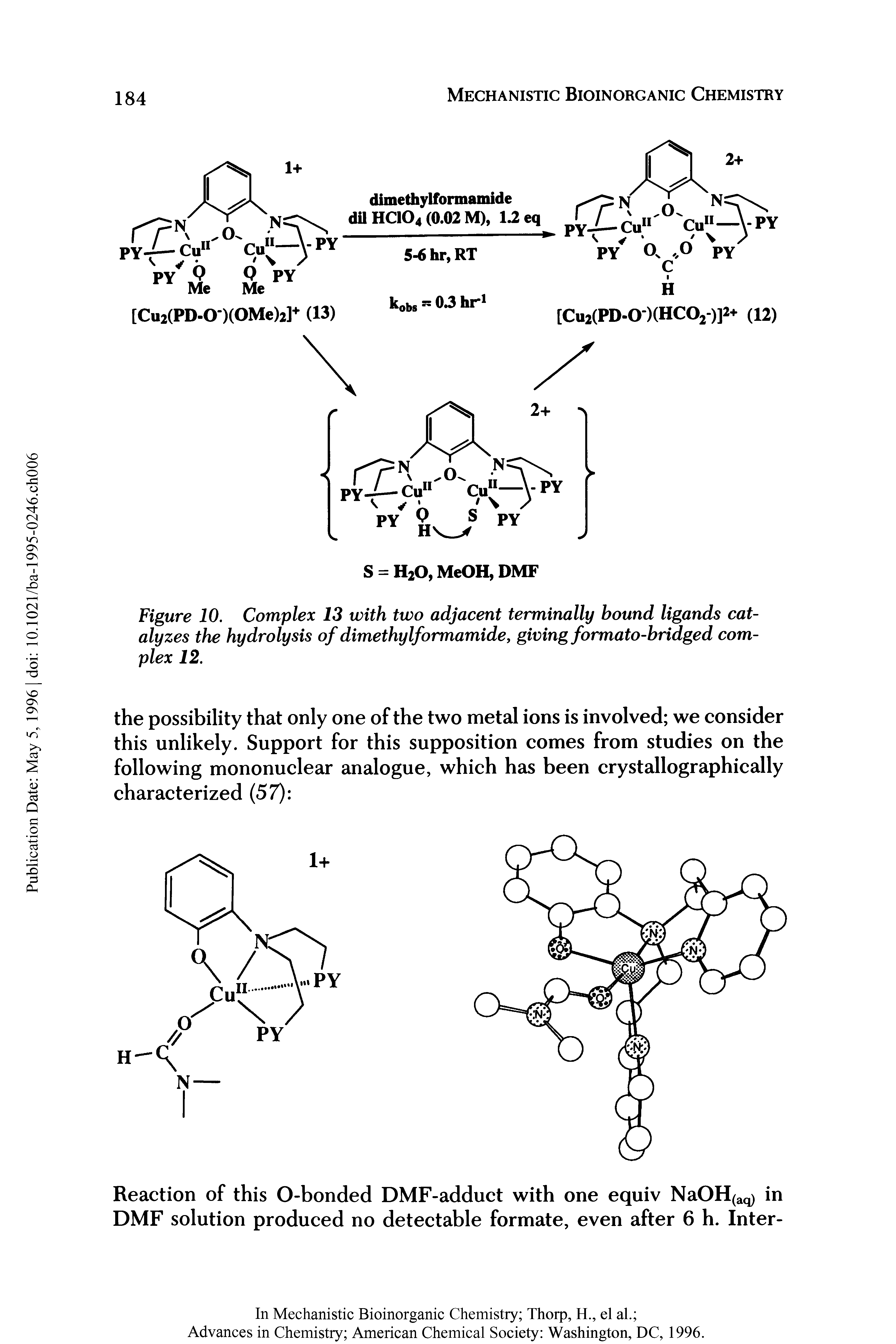 Figure 10. Complex 13 with two adjacent terminally bound ligands catalyzes the hydrolysis of dimethylformamide, giving formato-bridged complex 12.