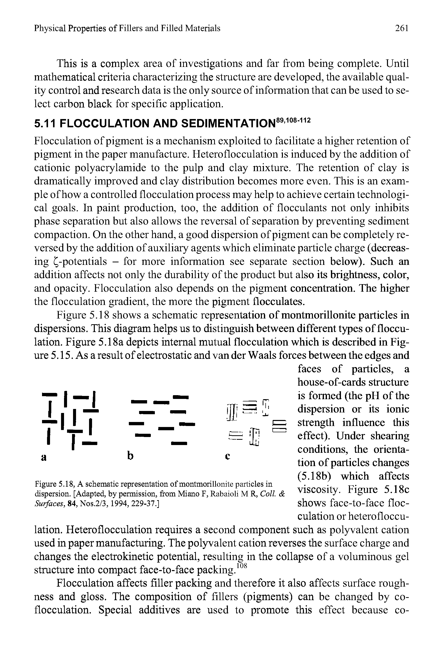 Figure 5.18, A schematic representation of montmorillonite particles in dispersion. [Adapted, by permission, from Miano F, Rabaioli M R, Coll. Surfaces, 84, Nos.2/3, 1994, 229-37.]...