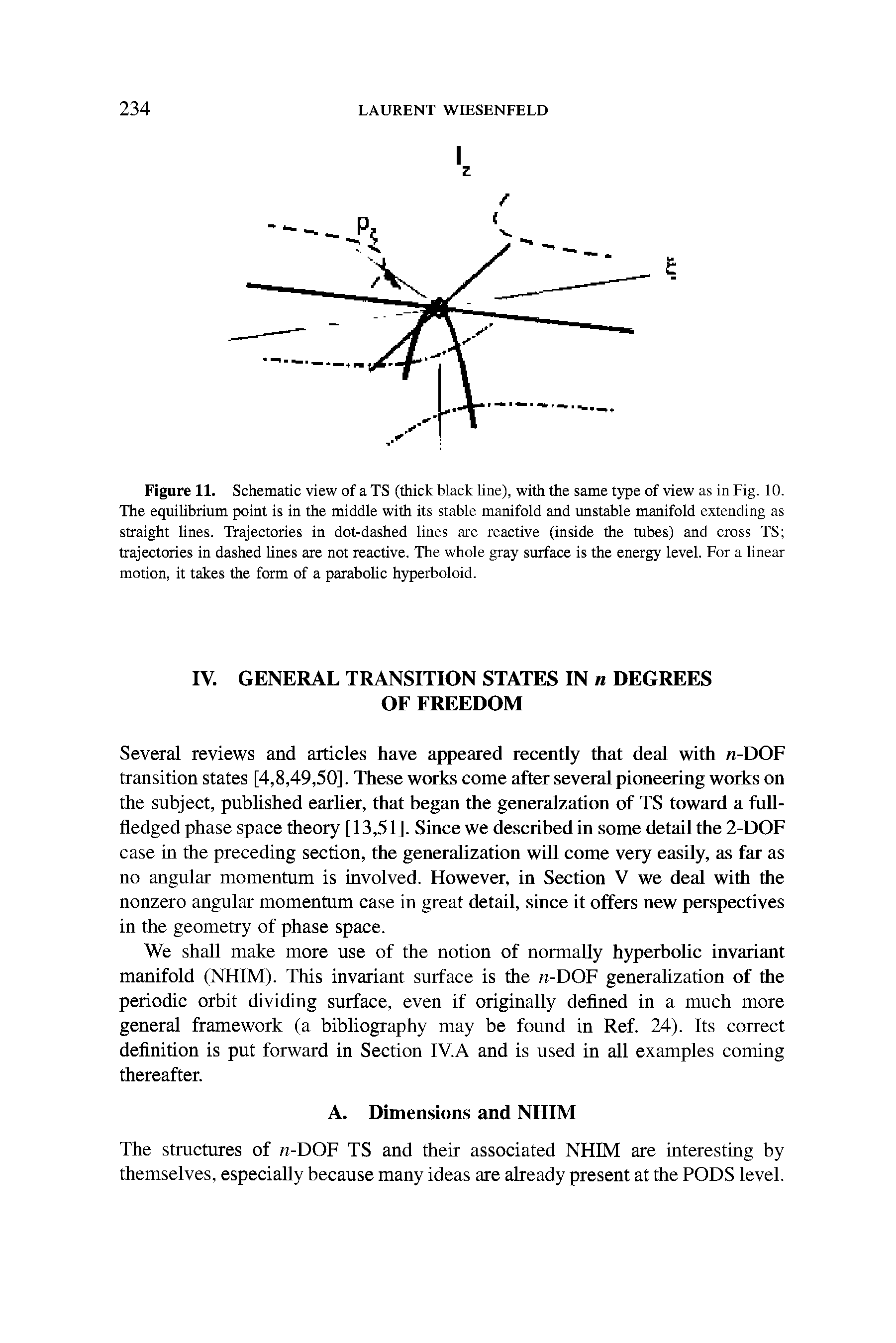 Figure 11. Schematic view of a TS (thick black line), with the same type of view as in Fig. 10. The equilibrium point is in the middle with its stable manifold and unstable manifold extending as straight lines. Trajectories in dot-dashed lines are reactive (inside the tubes) and cross TS trajectories in dashed lines are not reactive. The whole gray surface is the energy level. For a linear motion, it takes the form of a parabolic hyperboloid.