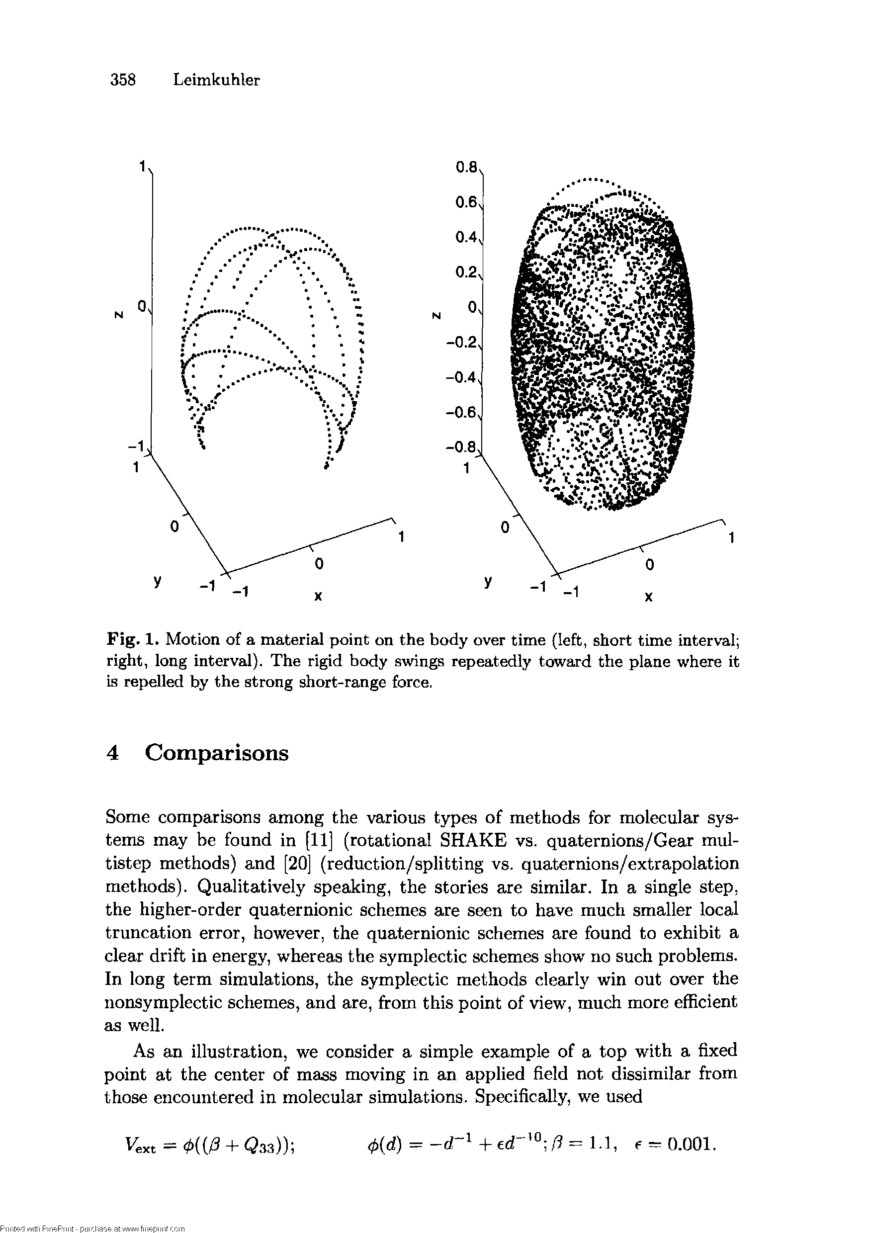 Fig. 1. Motion of a material point on the body over time (left, short time interval right, long interval). The rigid body swings repeatedly toward the plane where it is repelled by the strong short-range force.