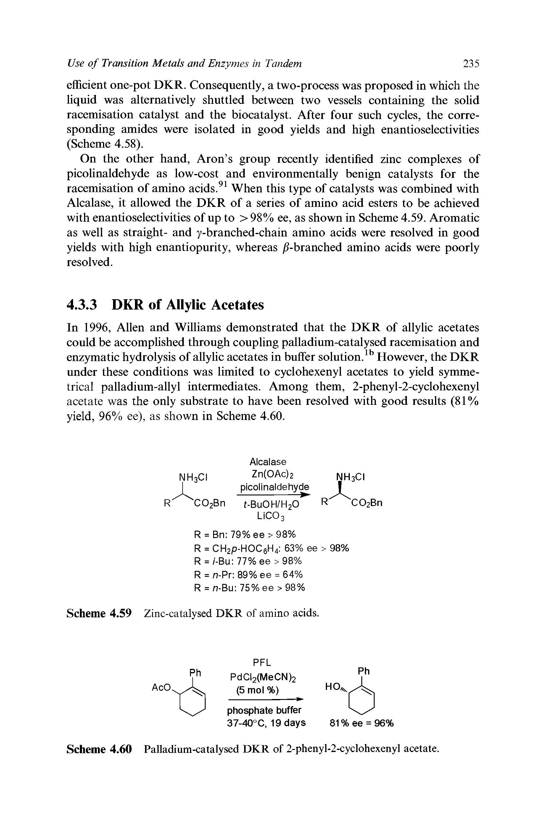 Scheme 4.60 Palladium-catalysed DKR of 2-phenyl-2-cyclohexenyl acetate.