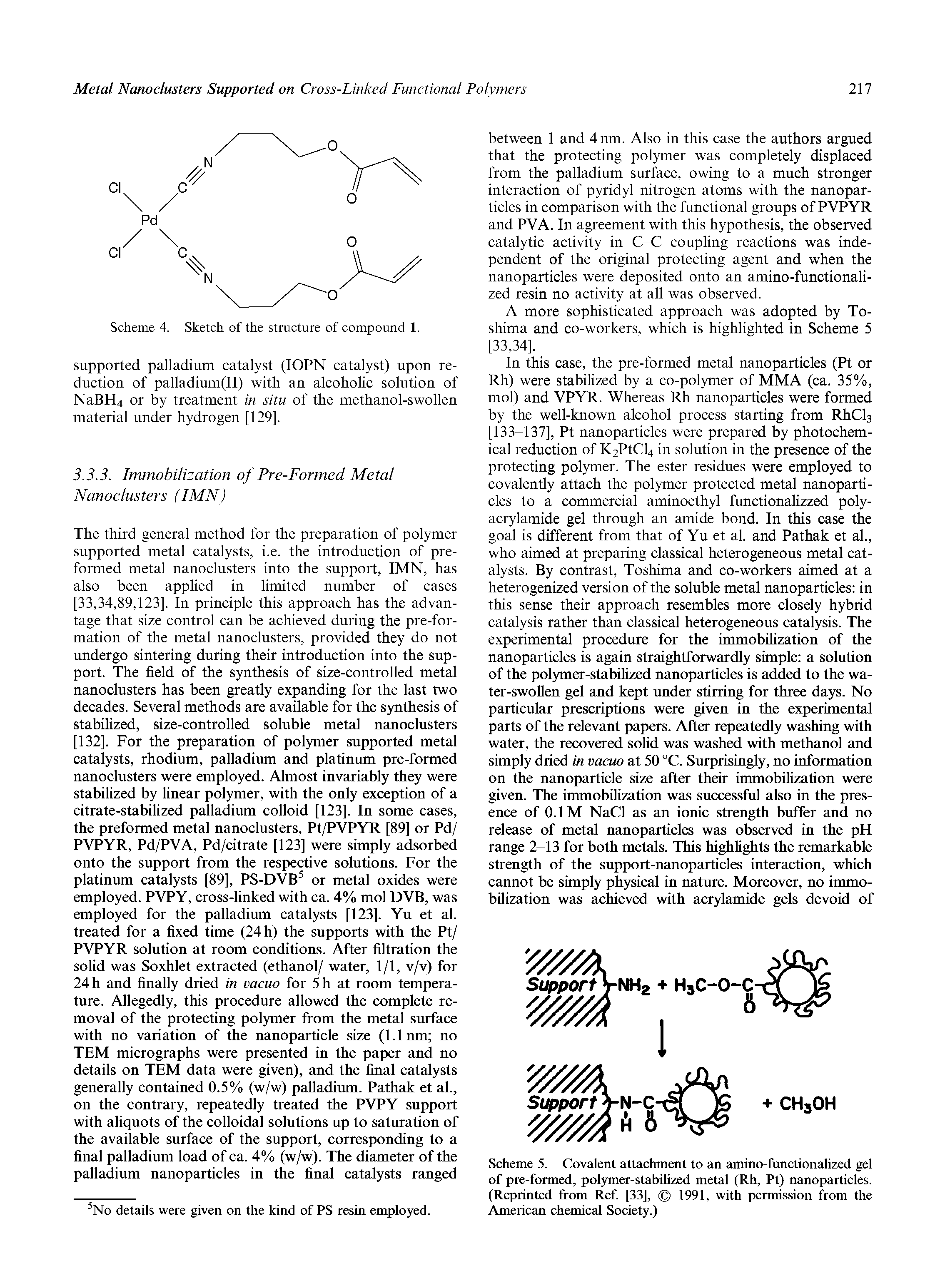 Scheme 5. Covalent attachment to an amino-functionalized gel of pre-formed, polymer-stabilized metal (Rh, Pt) nanoparticles. (Reprinted from Ref. [33], 1991, with permission from the American chemical Society.)...