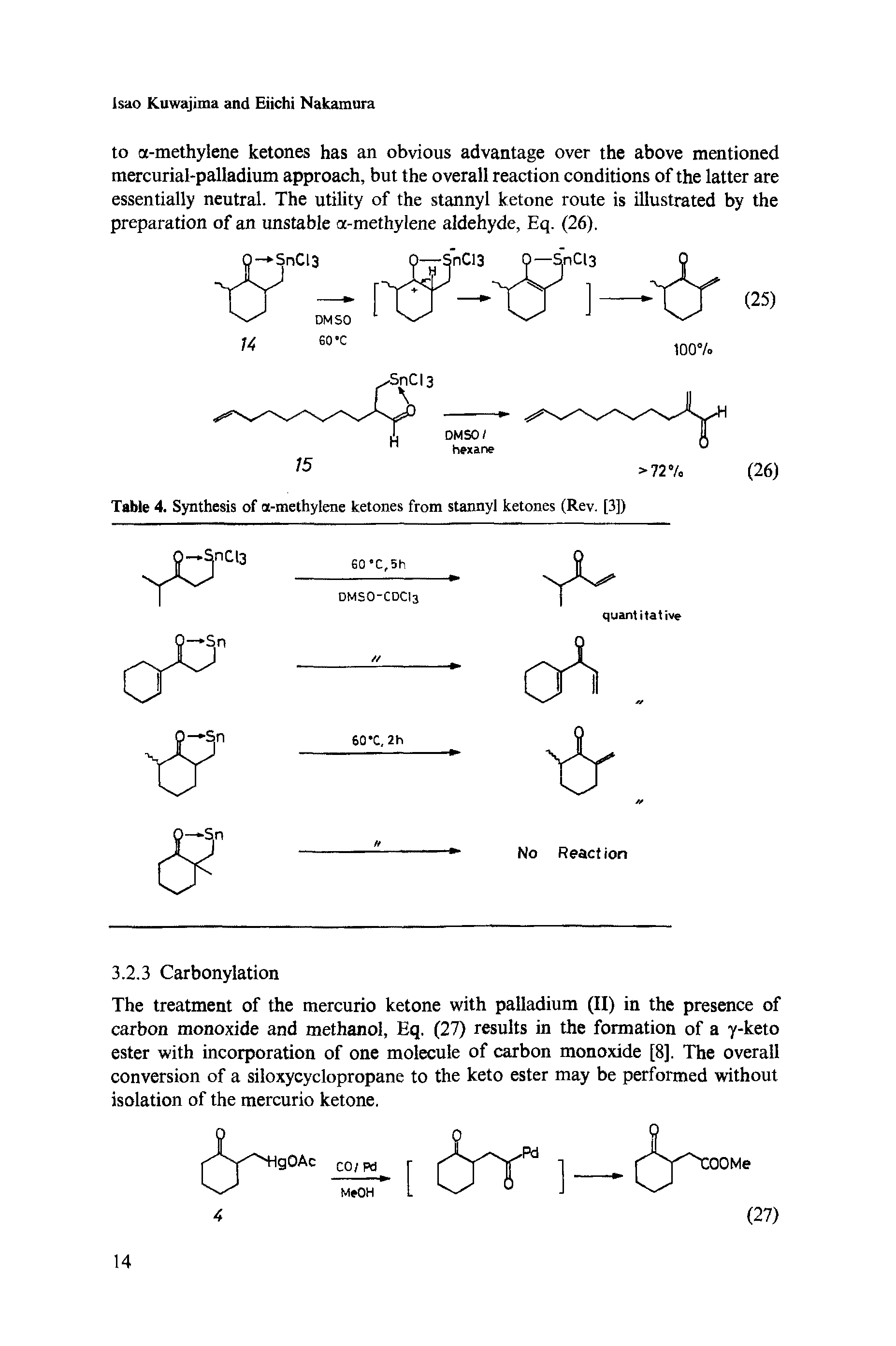 Table 4. Synthesis of a-methylene ketones from stannyl ketones (Rev. [3])...