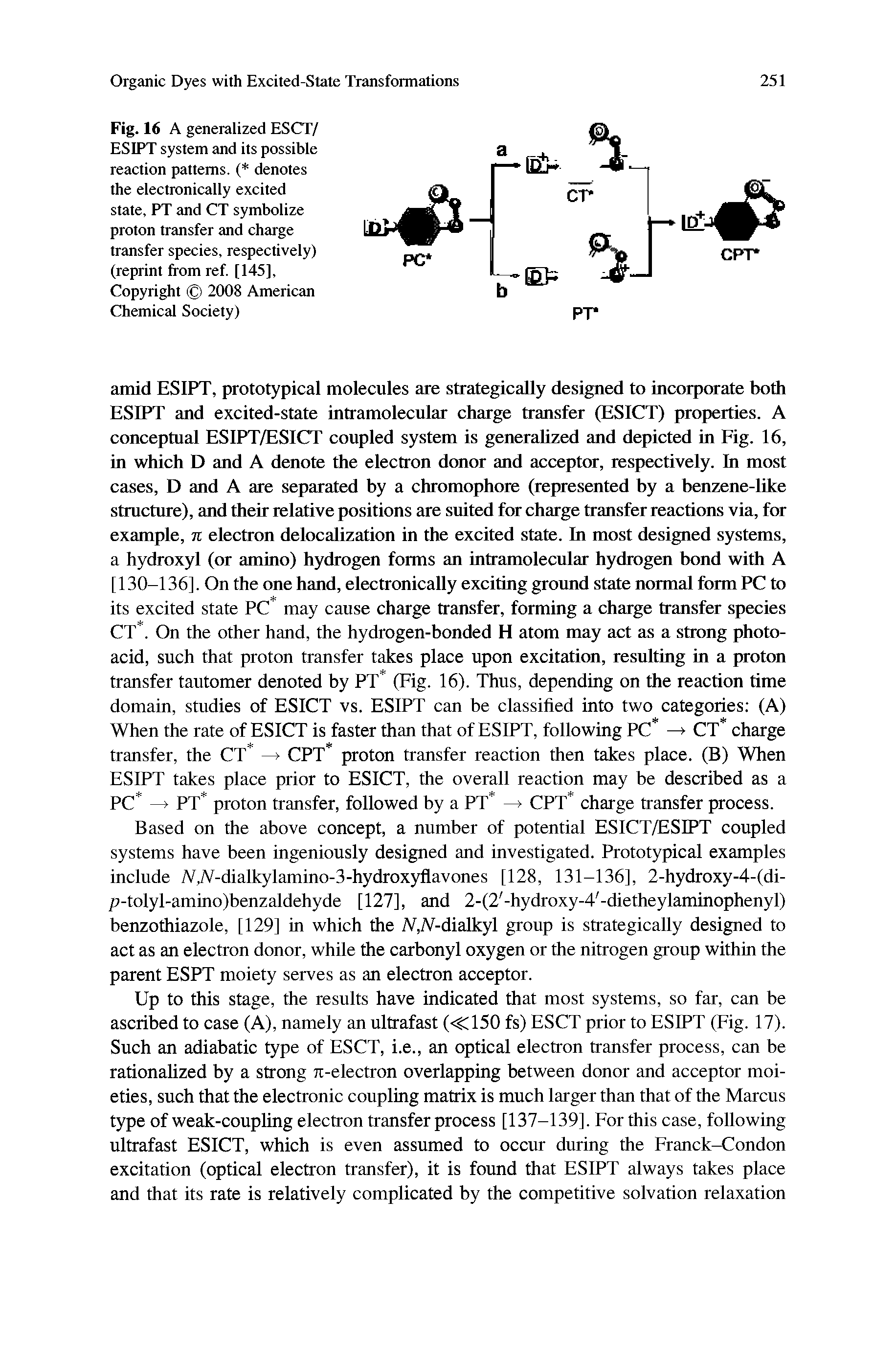 Fig. 16 A generalized ESCT/ ESIPT system and its possible reaction patterns. ( denotes the electronically excited state, PT and CT symbolize proton transfer and charge transfer species, respectively) (reprint from ref. [145], Copyright 2008 American Chemical Society)...