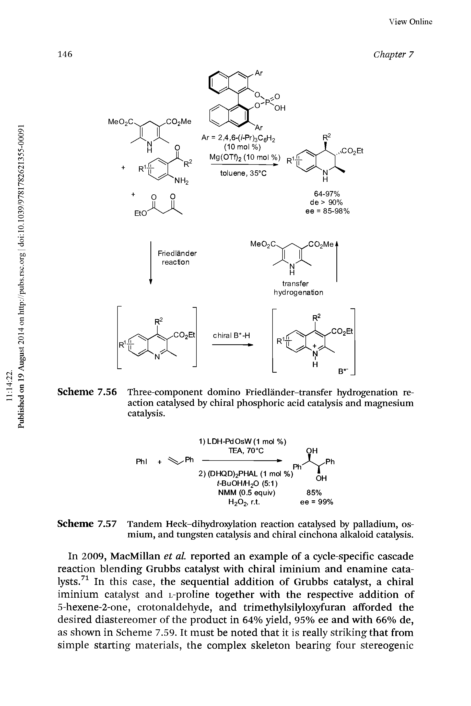 Scheme 7.56 Three-component domino Friedlander-transfer hydrogenation reaction catalysed by chiral phosphoric acid catalysis and magnesium catatysis.