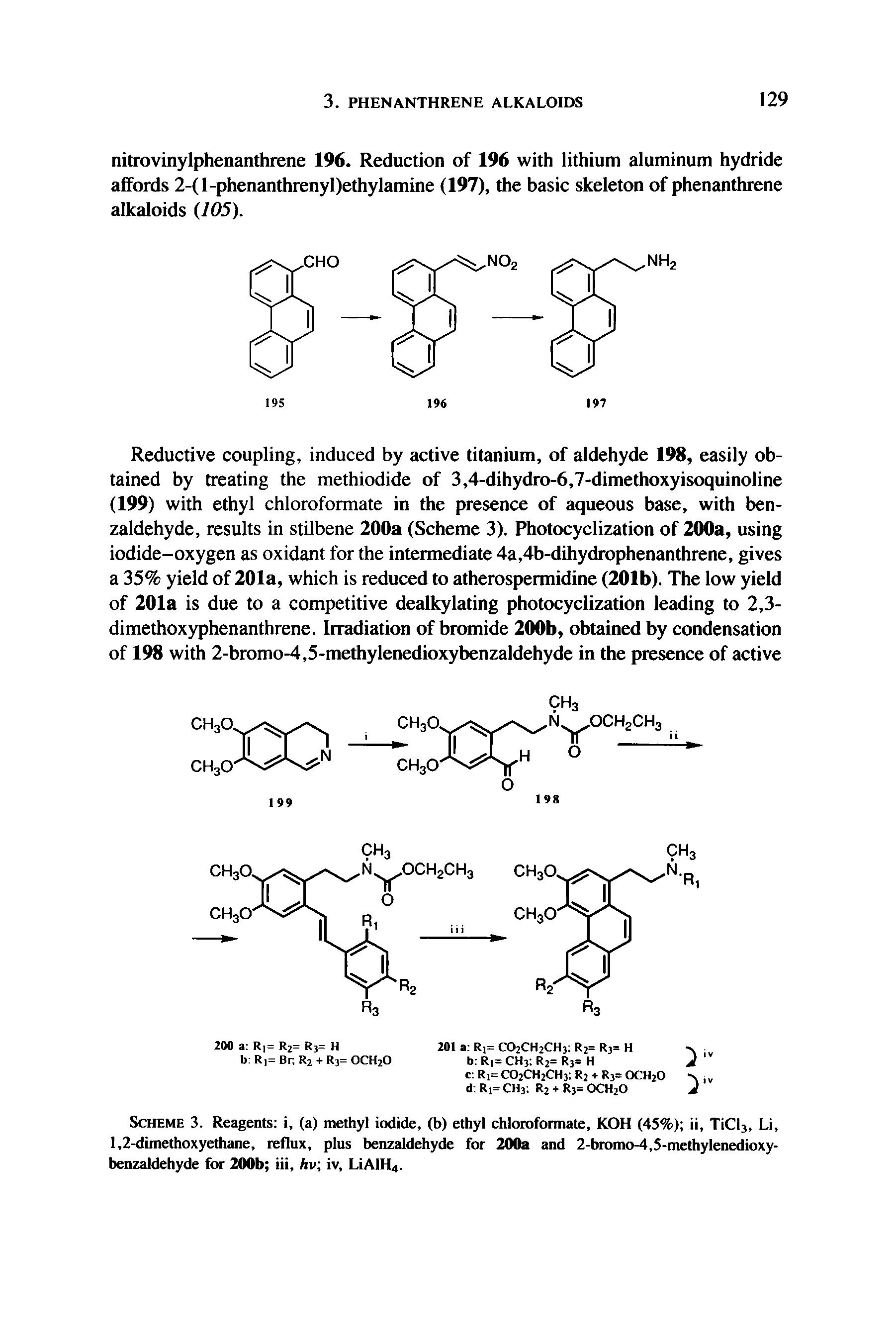 Scheme 3. Reagents i, (a) methyl iodide, (b) ethyl chloroformate, KOH (45%) ii, TiCb, Li, 1,2-dimethoxyethane, reflux, plus benzaldehyde for 200a and 2-bromo-4,5-methylenedioxy-benzaldehyde for 200b iii, hv iv, L1A1H4.