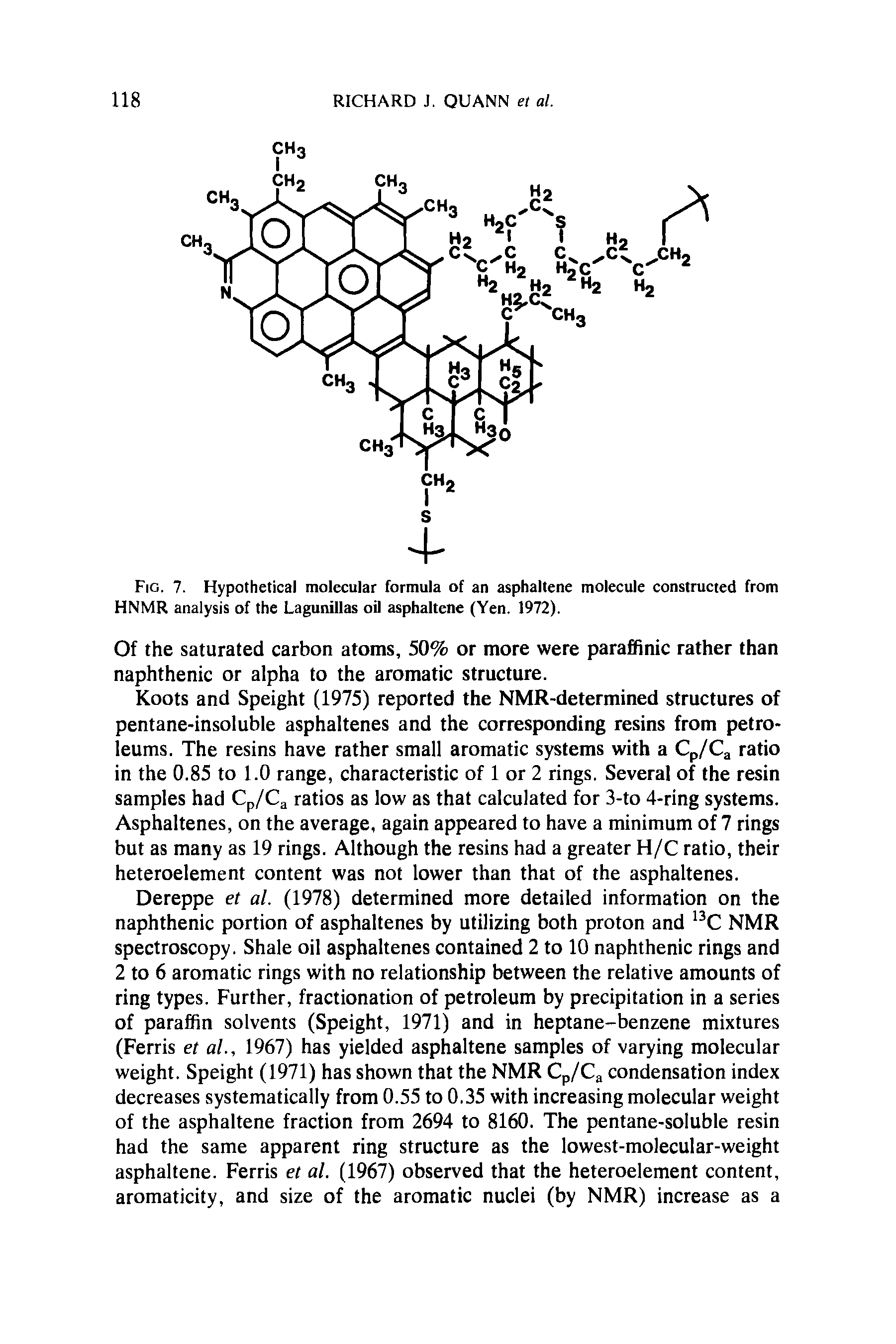 Fig. 7. Hypothetical molecular formula of an asphaltene molecule constructed from HNMR analysis of the Lagunillas oil asphaltene (Yen. 1972).