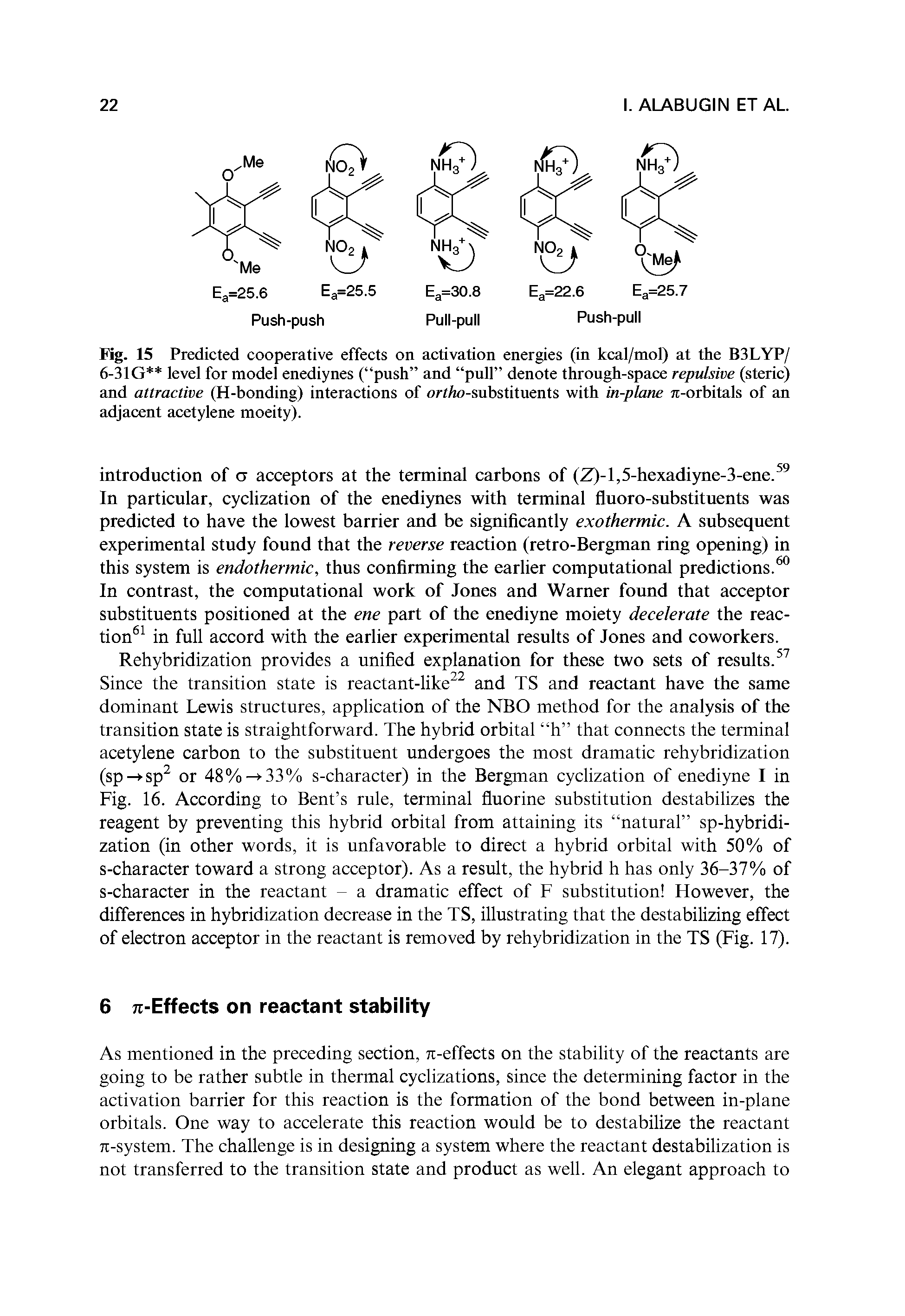 Fig. 15 Predicted cooperative effects on activation energies (in kcal/mol) at the B3LYP/ 6-31G level for model enediynes ( push and pull denote through-space repulsive (steric) and attractive (H-bonding) interactions of ort/zo-substituents with in-plane 71-orbitals of an adjacent acetylene moeity).