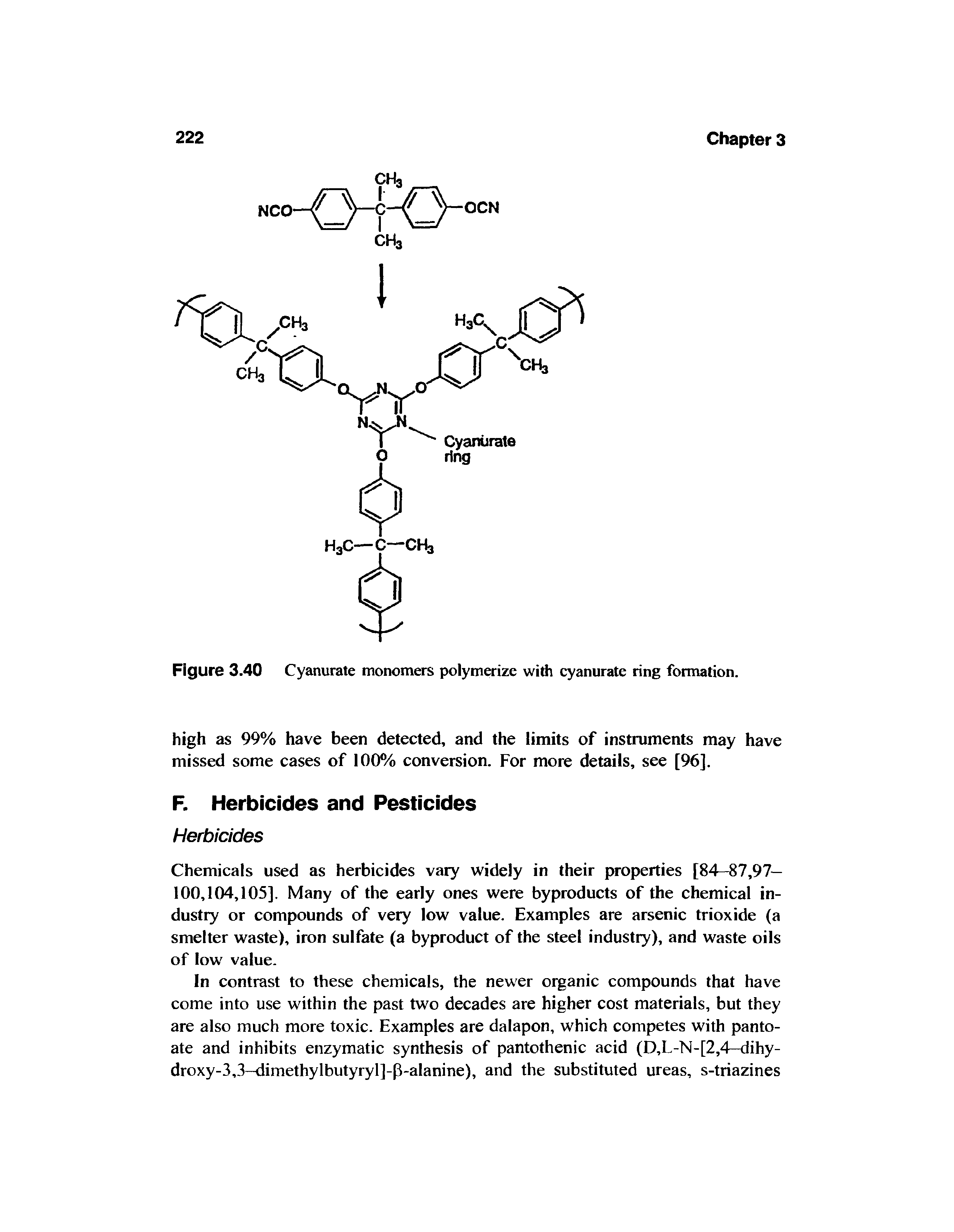 Figure 3.40 Cyanurate monomers polymerize with cyanurate ring formation.