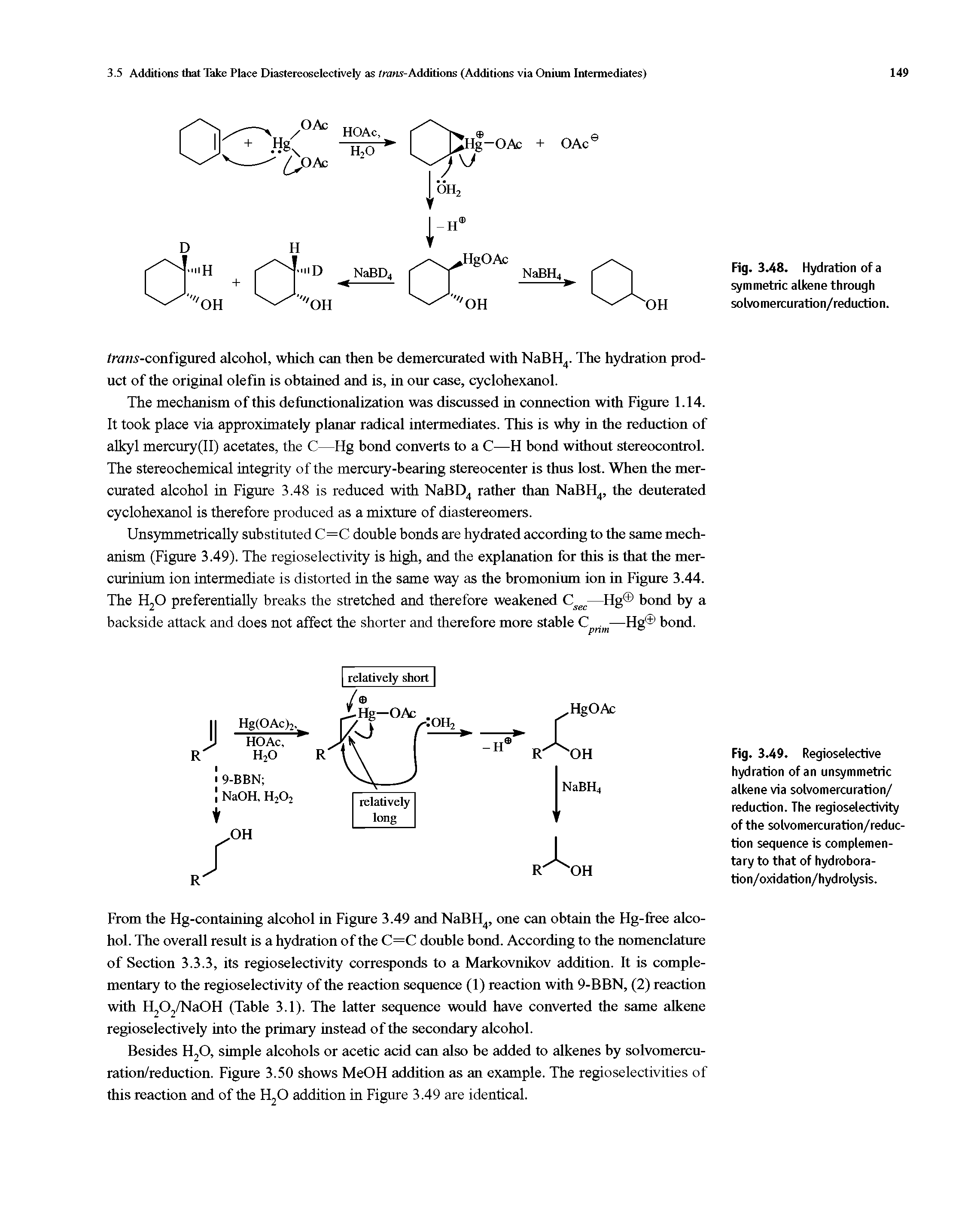Fig. 3.48. Hydration of a symmetric alkene through solvomercuration/reduction.