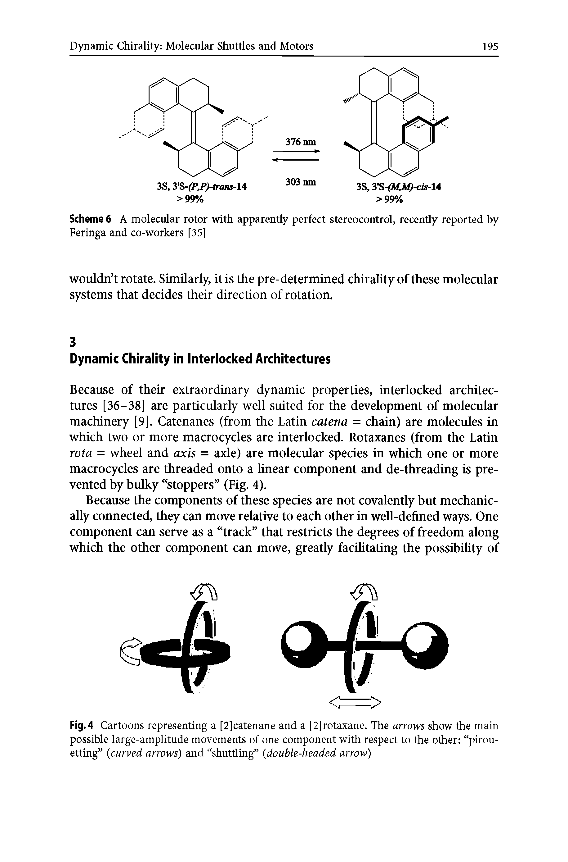 Fig. 4 Cartoons representing a [2]catenane and a [2]rotaxane. The arrows show the main possible large-amplitude movements of one component with respect to the other pirouetting (curved arrows) and shuttling (double-headed arrow)...