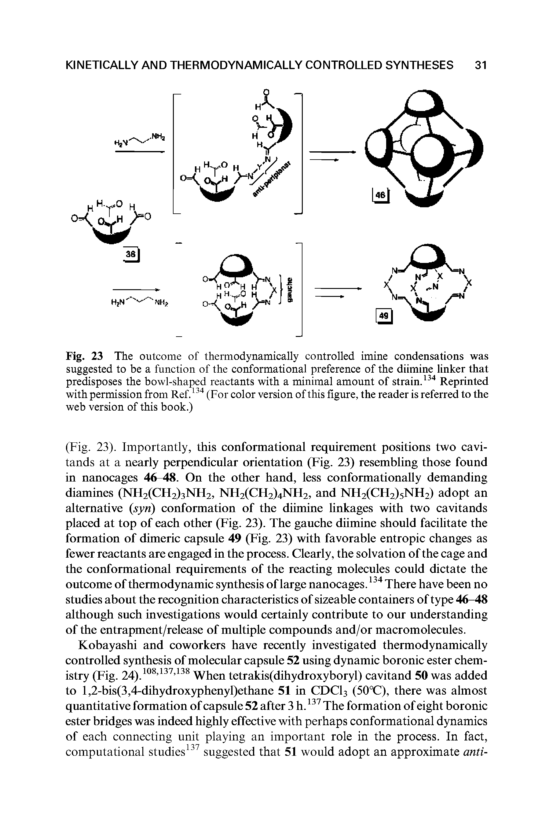 Fig. 23 The outcome of thermodynamically controlled imine condensations was suggested to be a function of the conformational preference of the diimine linker that predisposes the bowl-shaped reactants with a minimal amount of strain.134 Reprinted with permission from Ref.134 (For color version of this figure, the reader is referred to the web version of this book.)...