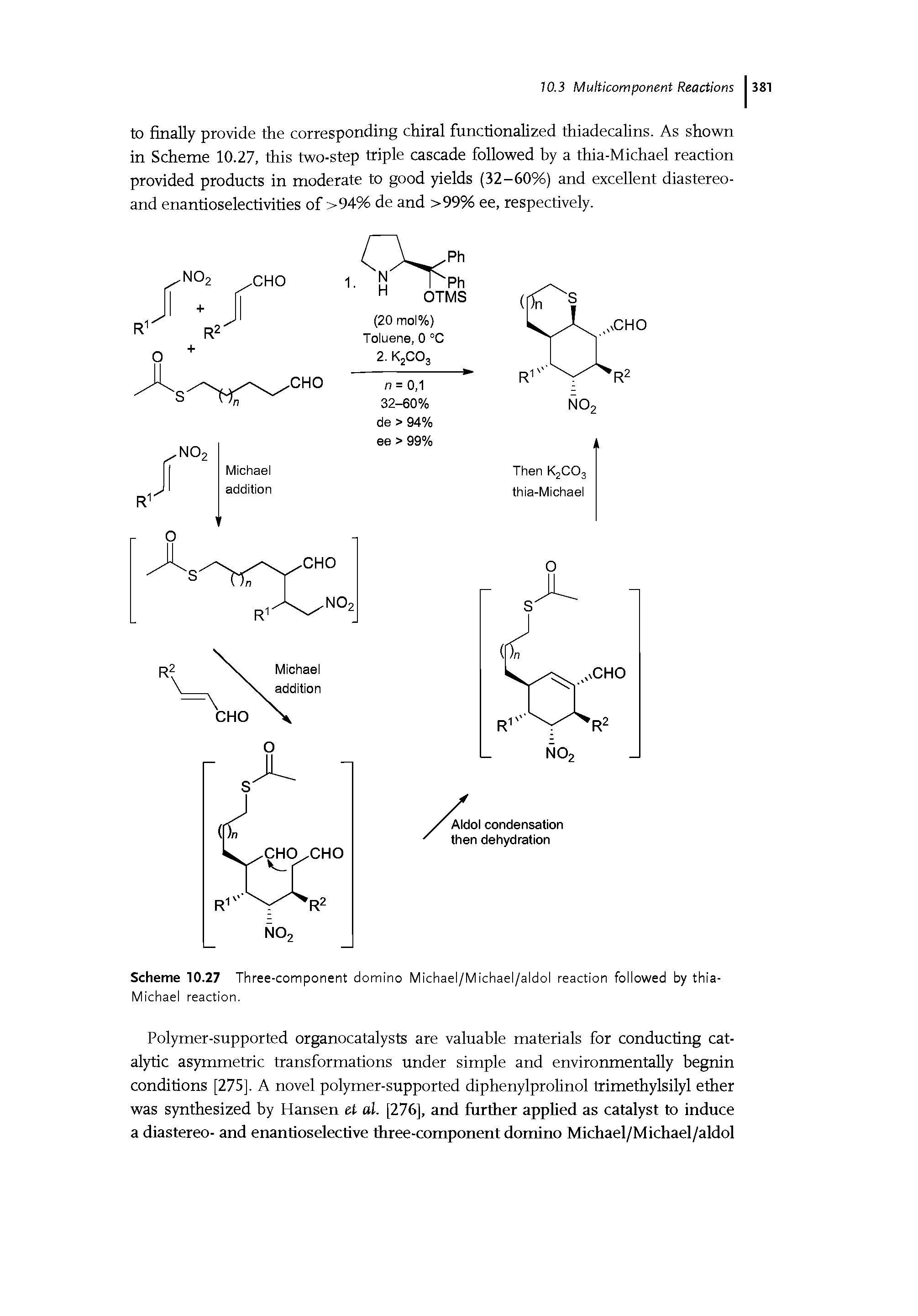 Scheme 10.27 Three-component domino Michael/Michael/aldol reaction followed by thia-...