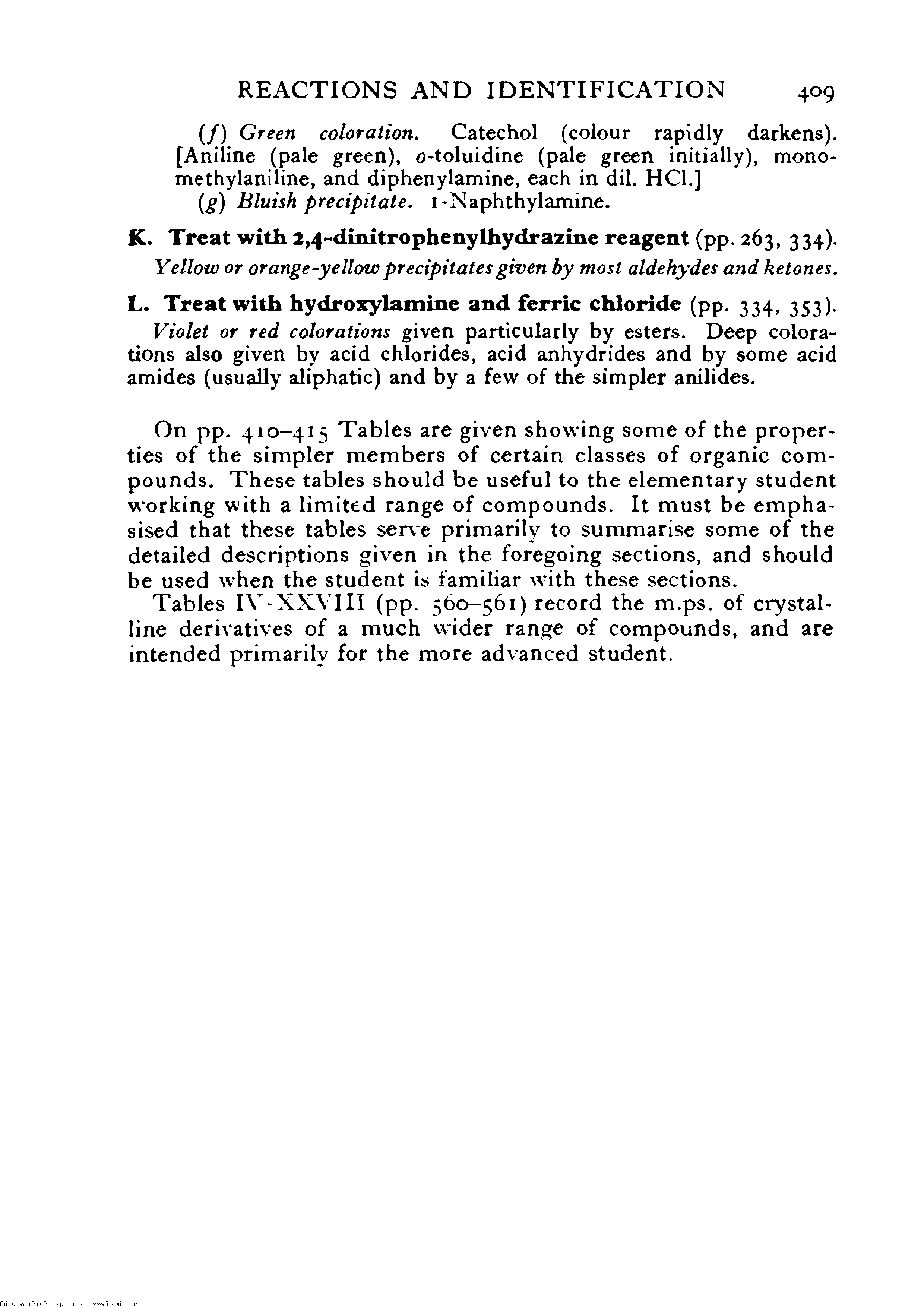 Tables IV-XXVIII (pp. 560—561) record the m.ps. of crystalline derivatives of a much wider range of compounds, and are intended primarily for the more advanced student.