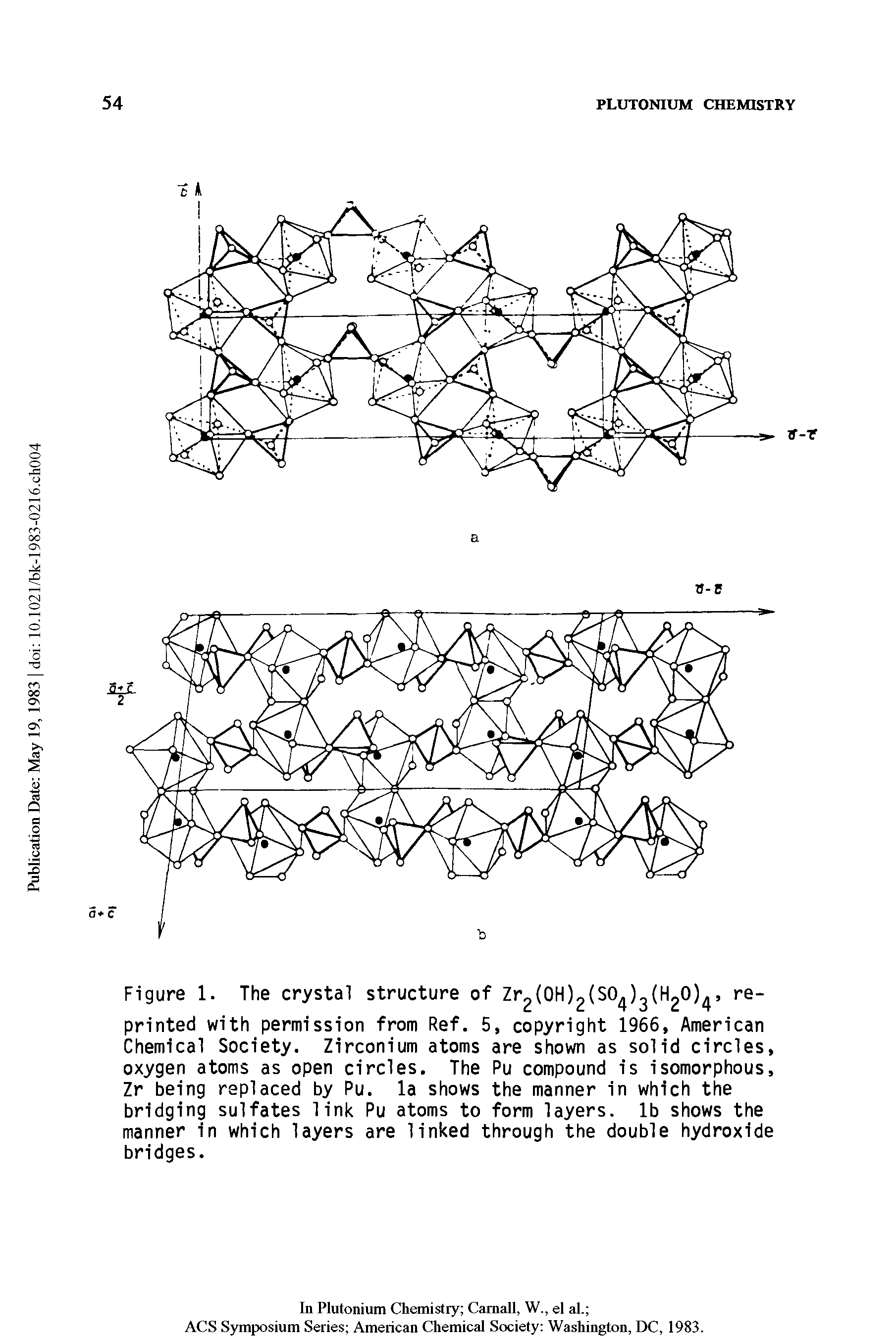 Figure 1. The crystal structure of Zr2(0H)2(SO4)3(H2O)4> reprinted with permission from Ref. 5, copyright 1966, American Chemical Society. Zirconium atoms are shown as solid circles, oxygen atoms as open circles. The Pu compound is isomorphous, Zr being replaced by Pu. la shows the manner in which the bridging sulfates link Pu atoms to form layers, lb shows the manner in which layers are linked through the double hydroxide bridges.
