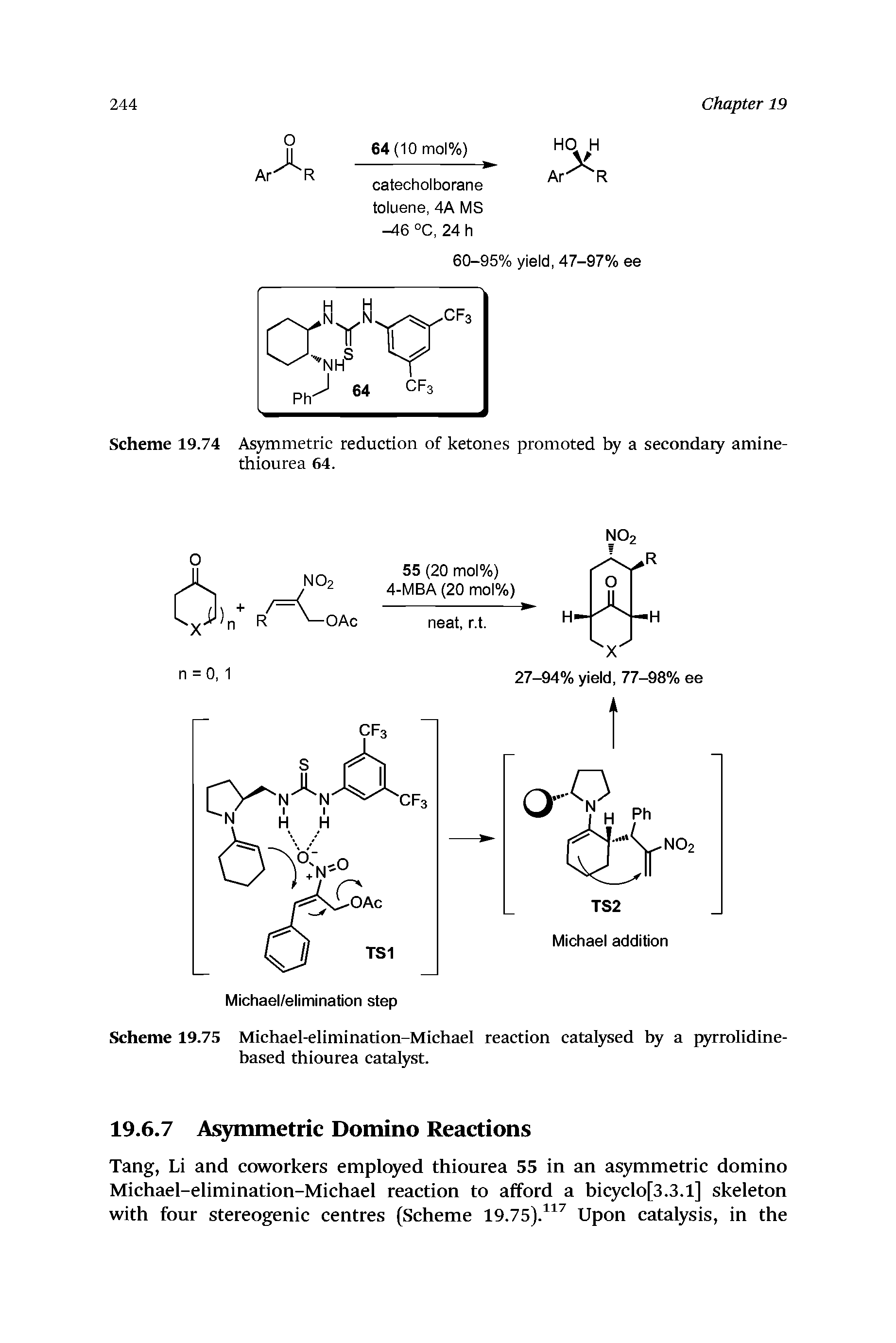 Scheme 19.75 Michael-elimination-Michael reaction catalysed by a pyrrolidine-based thiourea catalyst.