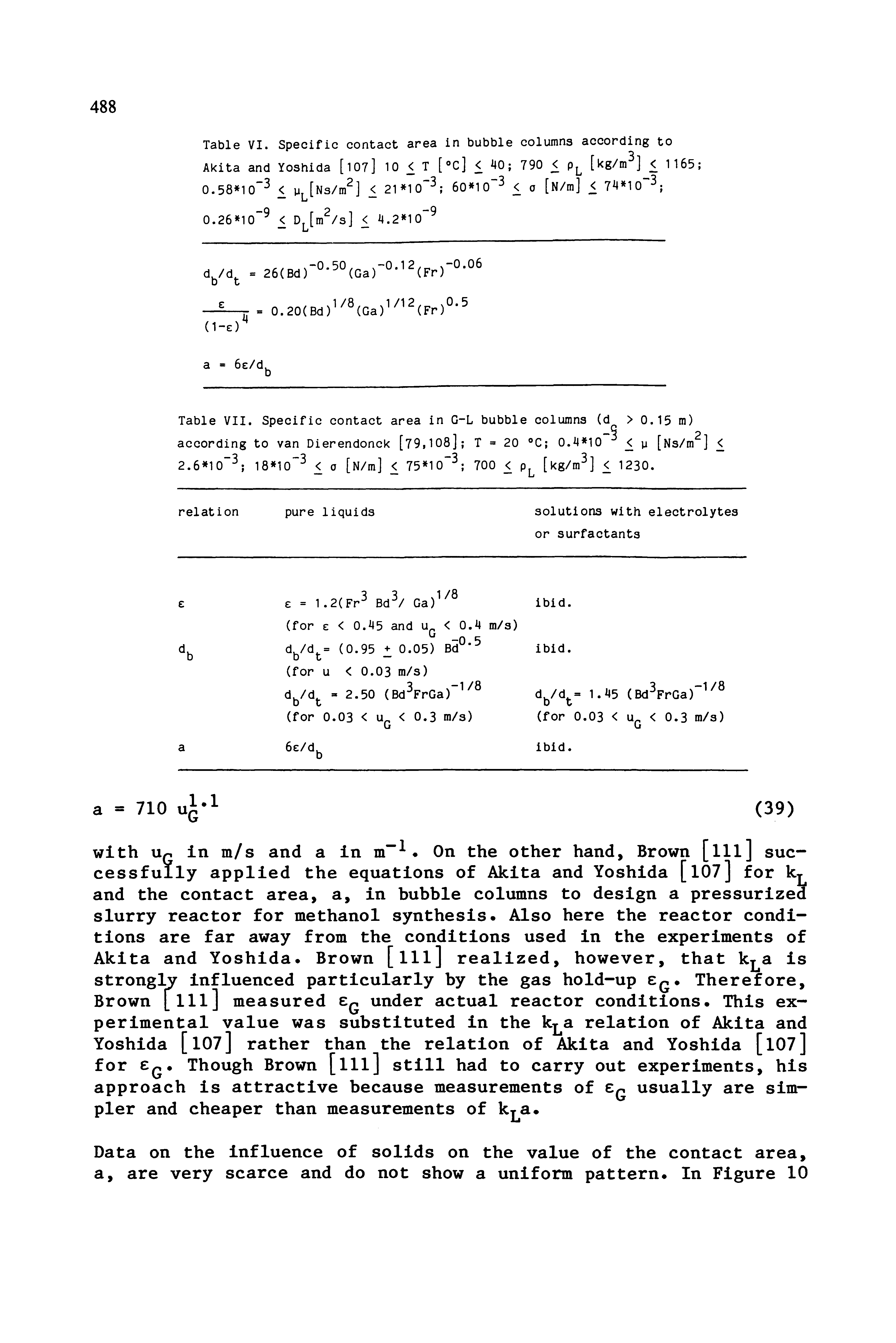 Table VI. Specific contact area in bubble columns according to Akita and Yoshida [107] 10 < T [ c] < 0 790 < [kg/m ] < 1165 ...