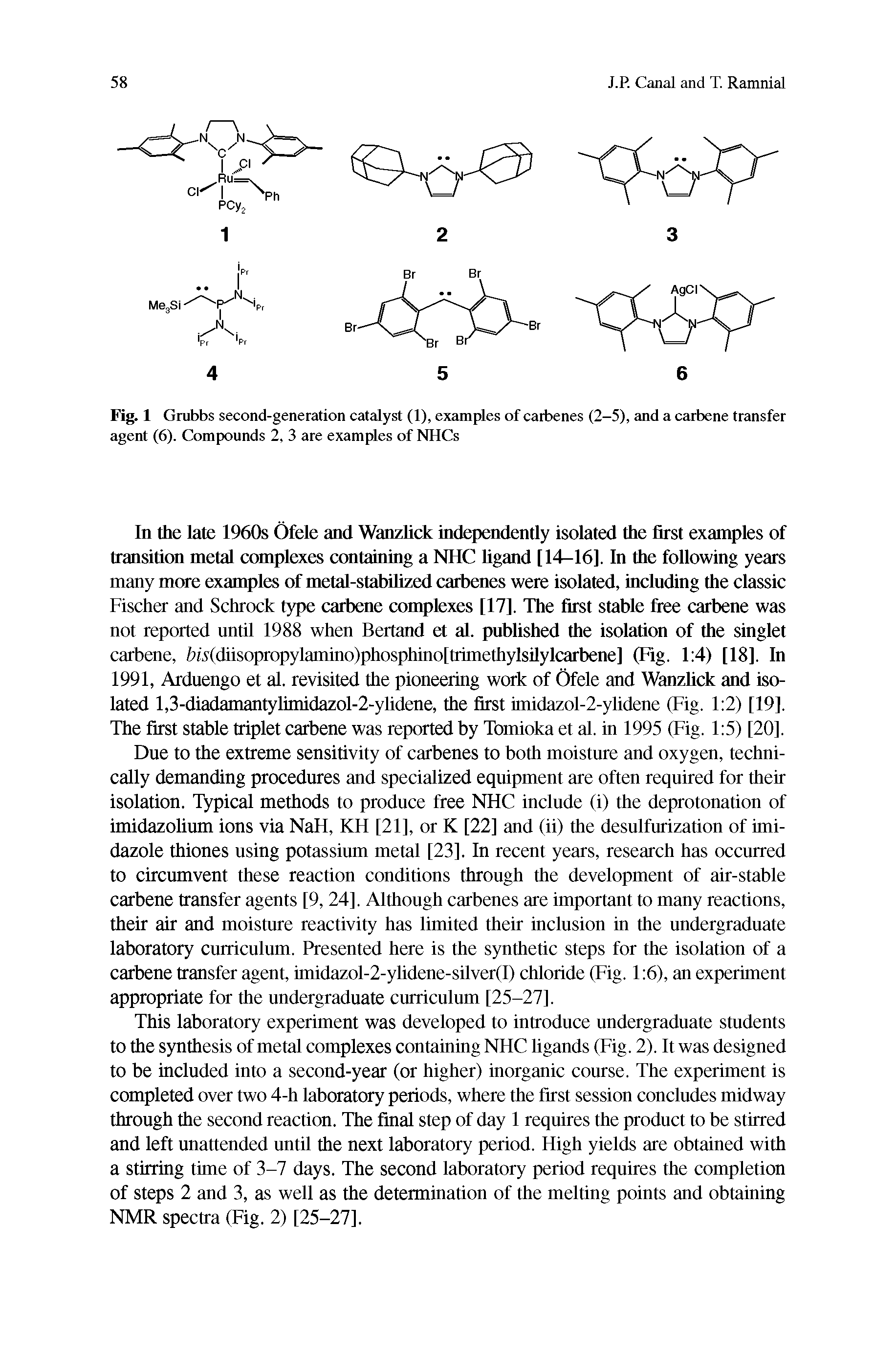 Fig. 1 Grubbs second-generation catalyst (1), examples of carbenes (2-5), and a carbene transfer agent (6). Compounds 2, 3 are examples of NHCs...