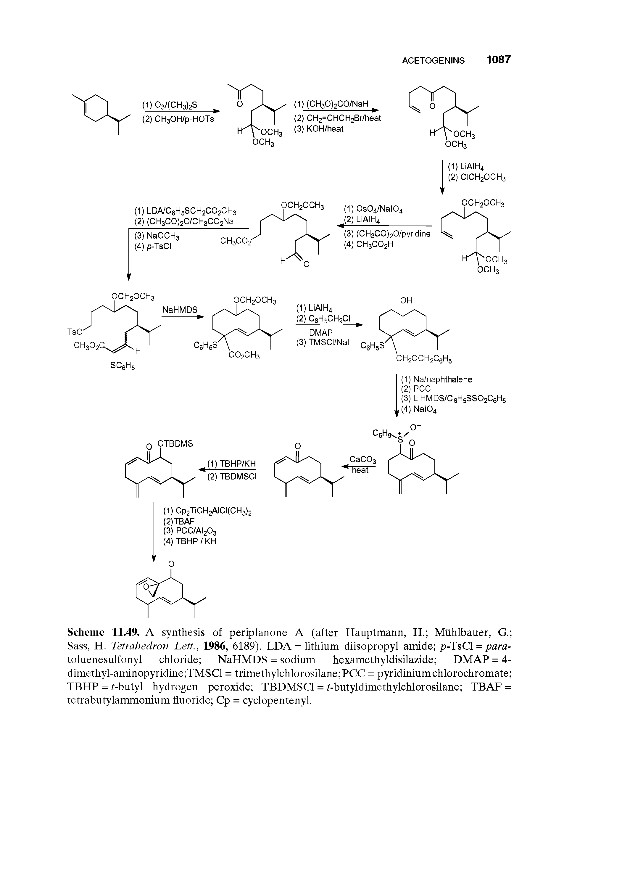 Scheme 11.49. A synthesis of periplanone A (after Hauptmann, H. Mtlhlbauer, G. Sass, H. Tetrahedron Lett., 1986, 6189). LDA = lithium diisopropyl amide p-TsCl = para-toluenesulfonyl chloride NaHMDS = sodium hexamethyldisilazide DMAP = 4-dimethyl-aminopyridine TMSCl = trimethylchlorosilane PCC = pyridiniumchlorochromate TBHP = f-butyl hydrogen peroxide TBDMSCI = f-butyldimethylchlorosilane TBAF = tetrabutylammonium fluoride Cp = cyclopentenyl.