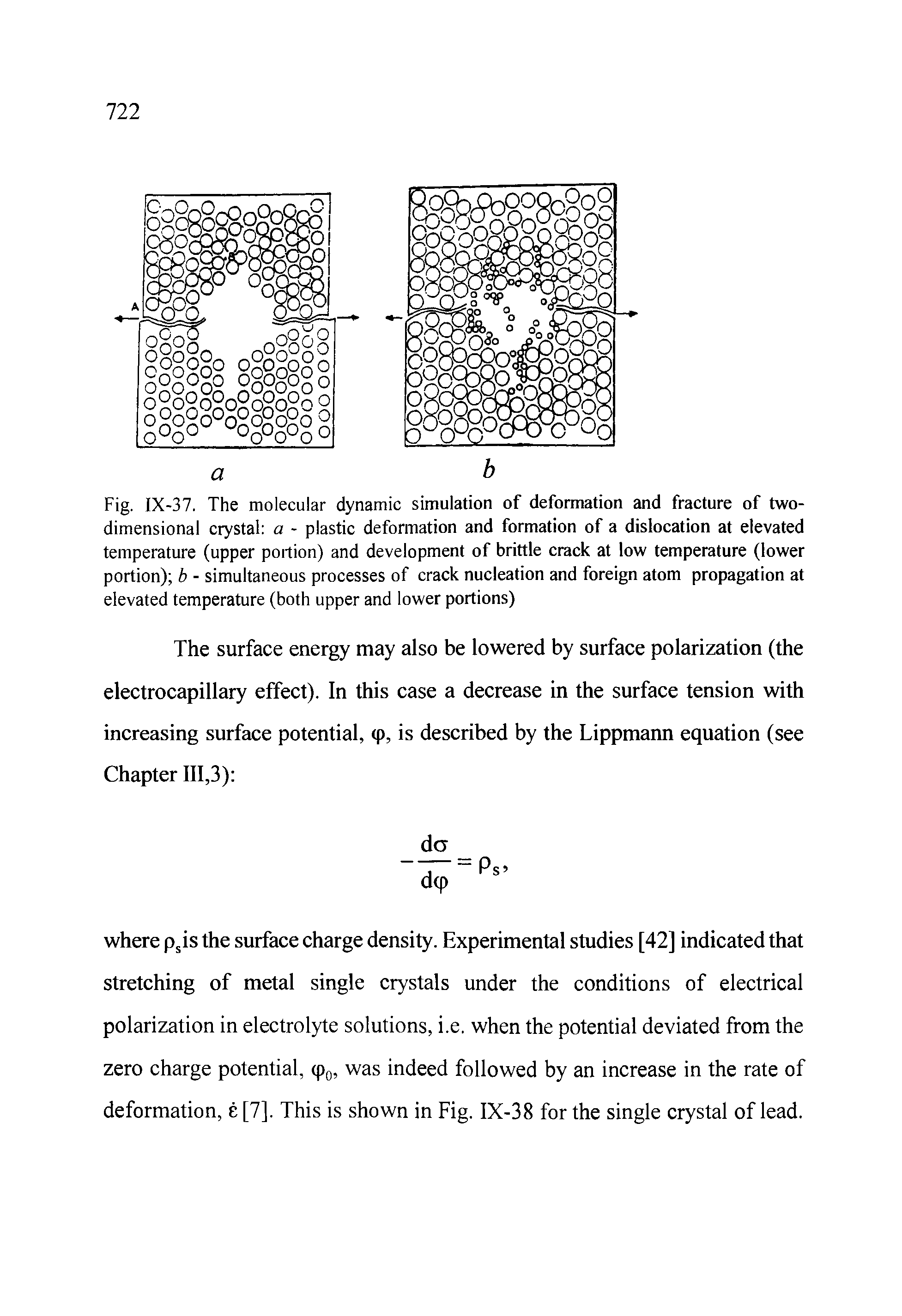 Fig. IX-37. The molecular dynamic simulation of deformation and fracture of two-dimensional crystal a - plastic deformation and formation of a dislocation at elevated temperature (upper portion) and development of brittle crack at low temperature (lower portion) b - simultaneous processes of crack nucleation and foreign atom propagation at elevated temperature (both upper and lower portions)...